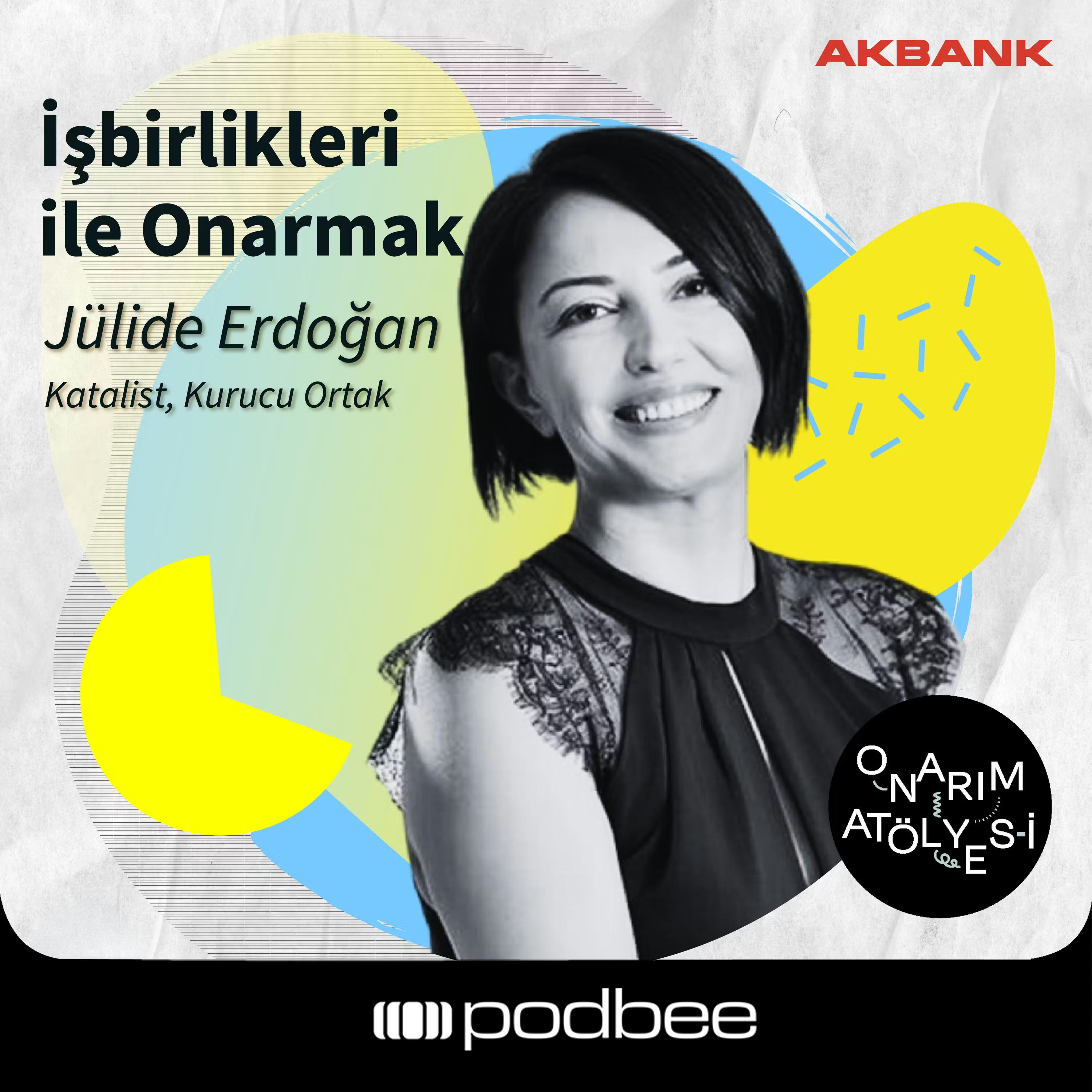 S2E4: İşbirlikleri ile Onarmak // Konuk: Jülide Erdoğan