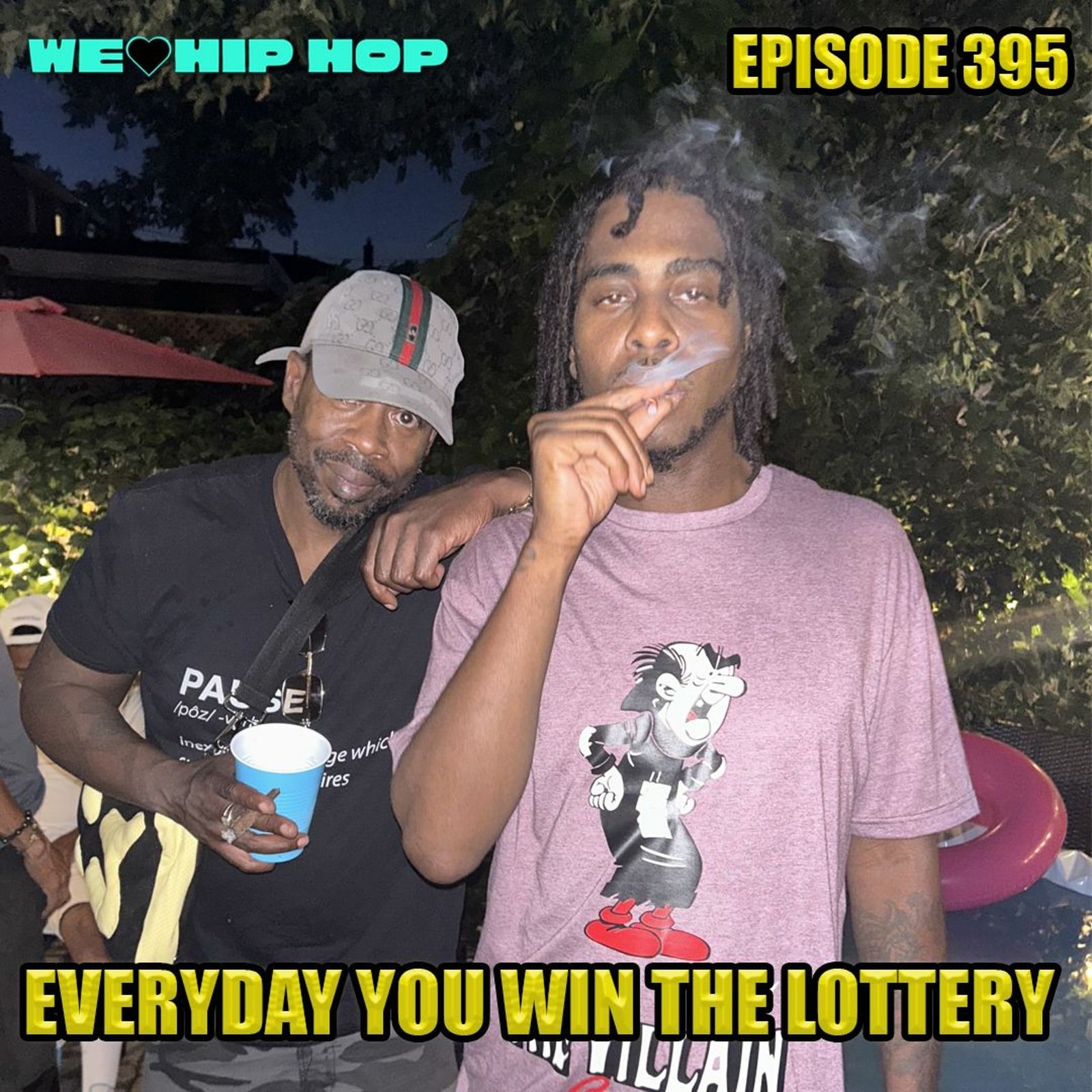 Episode 395 | Everyday You Win The Lottery | We Love Hip  Hop Podcast episode artwork