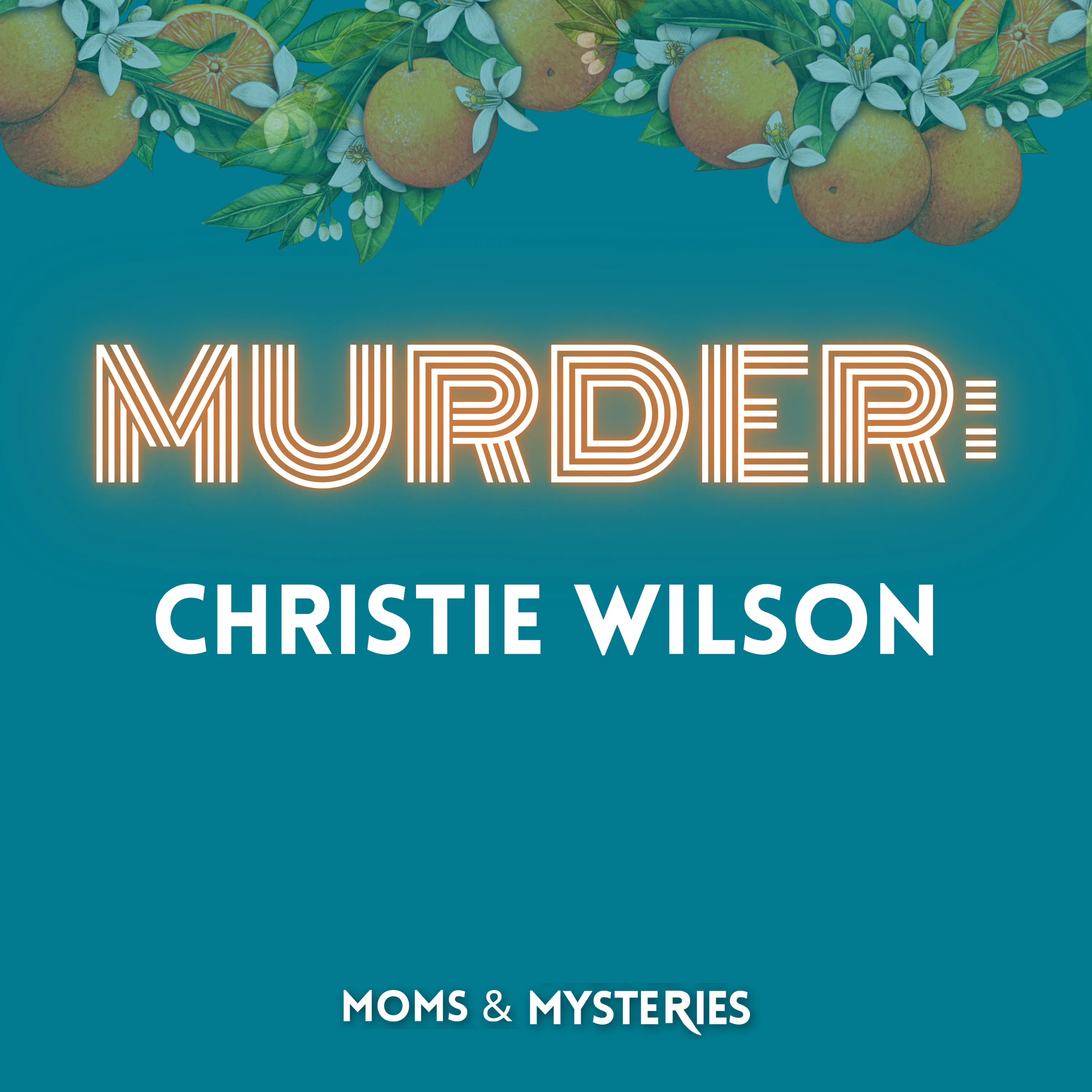 The Murder of Christie Wilson