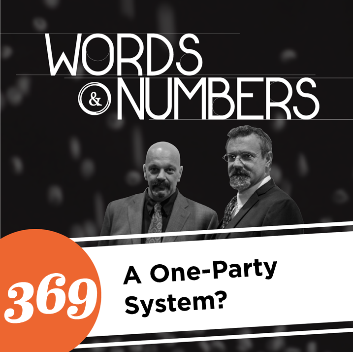 Episode 369: A One-Party System?