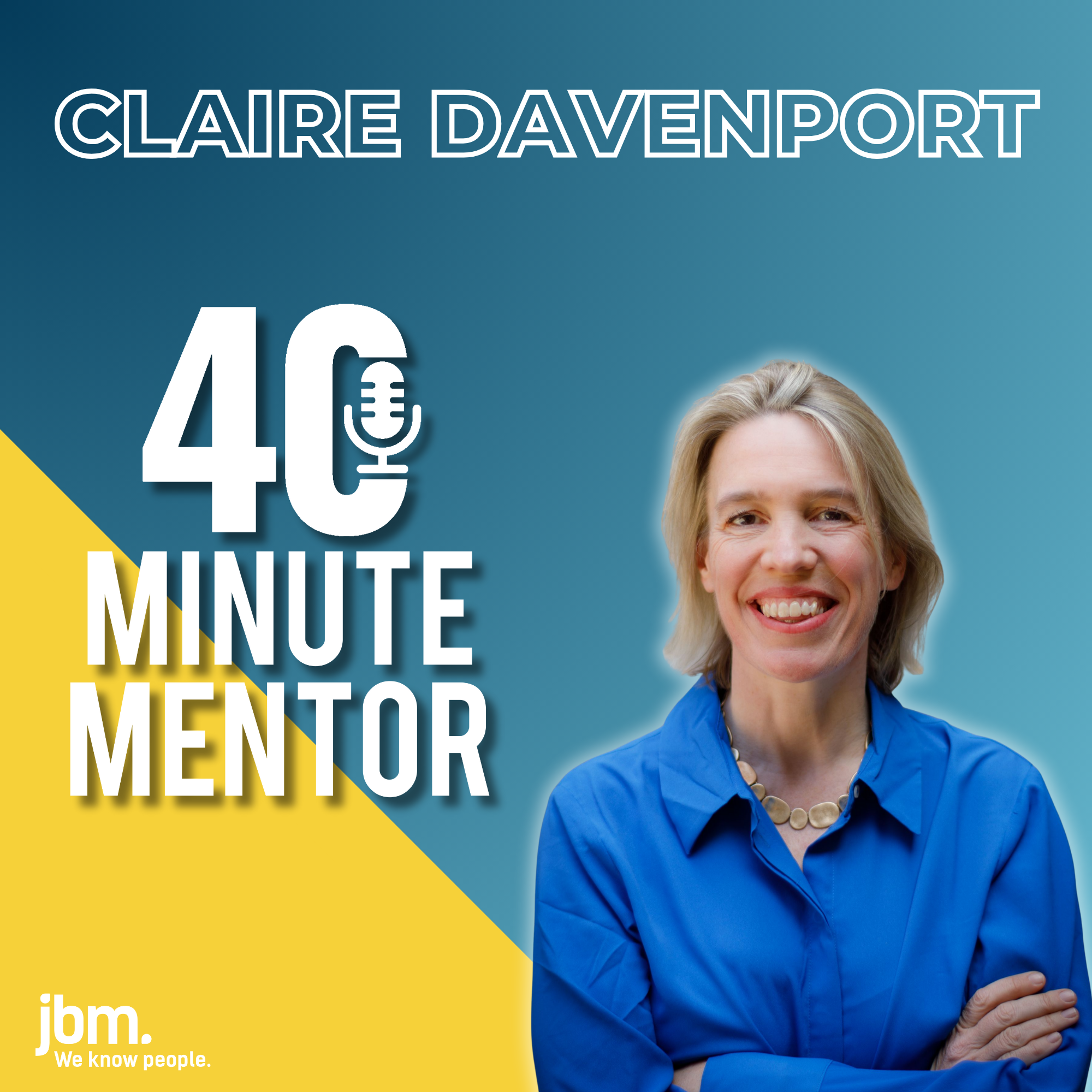 Claire Davenport on career bets, leading through change & getting more women into the C-suite