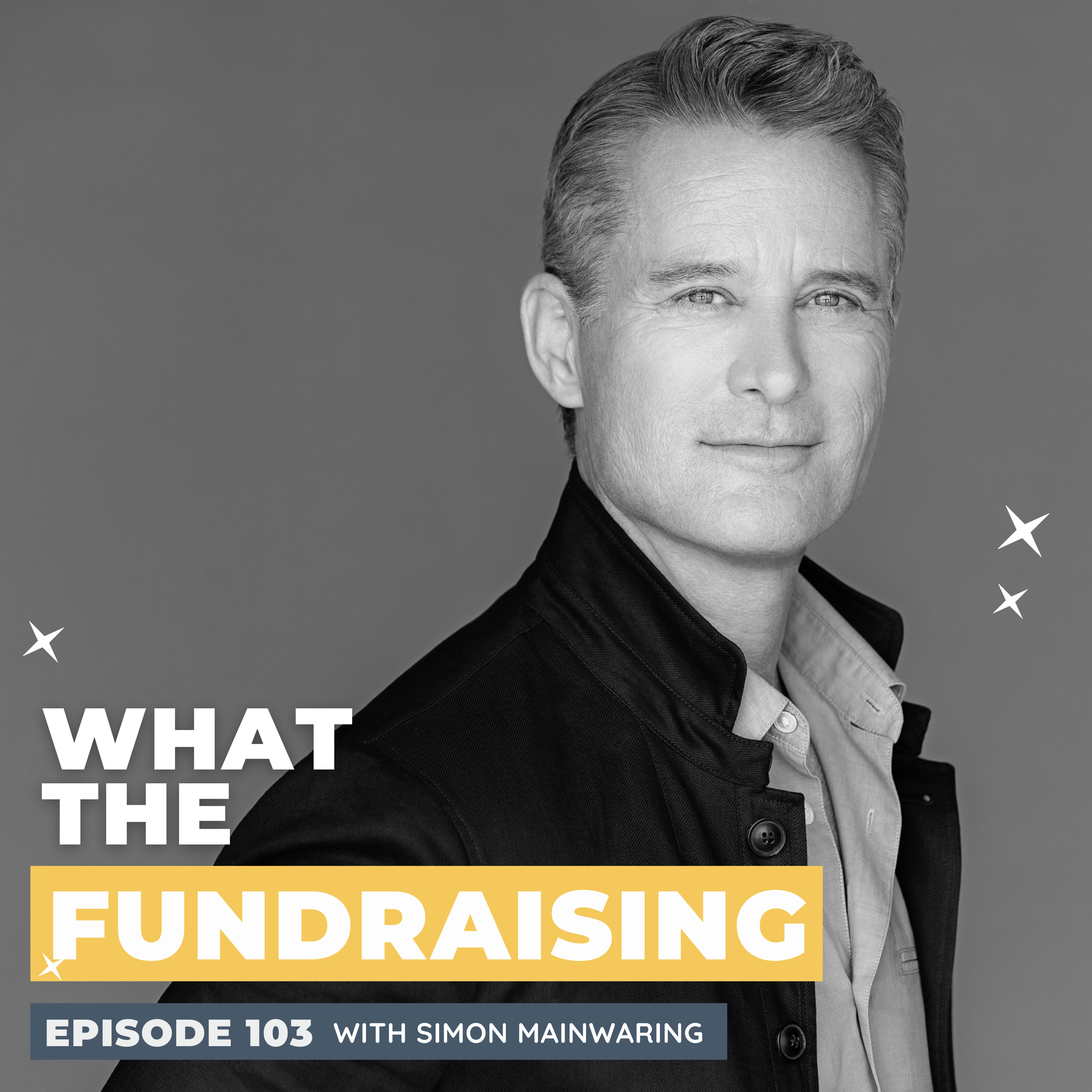 103. Unsiloed: How Marketing & Fundraising Go Hand-in-Hand to Engage and Retain Your Donors with Simon Mainwaring episode artwork