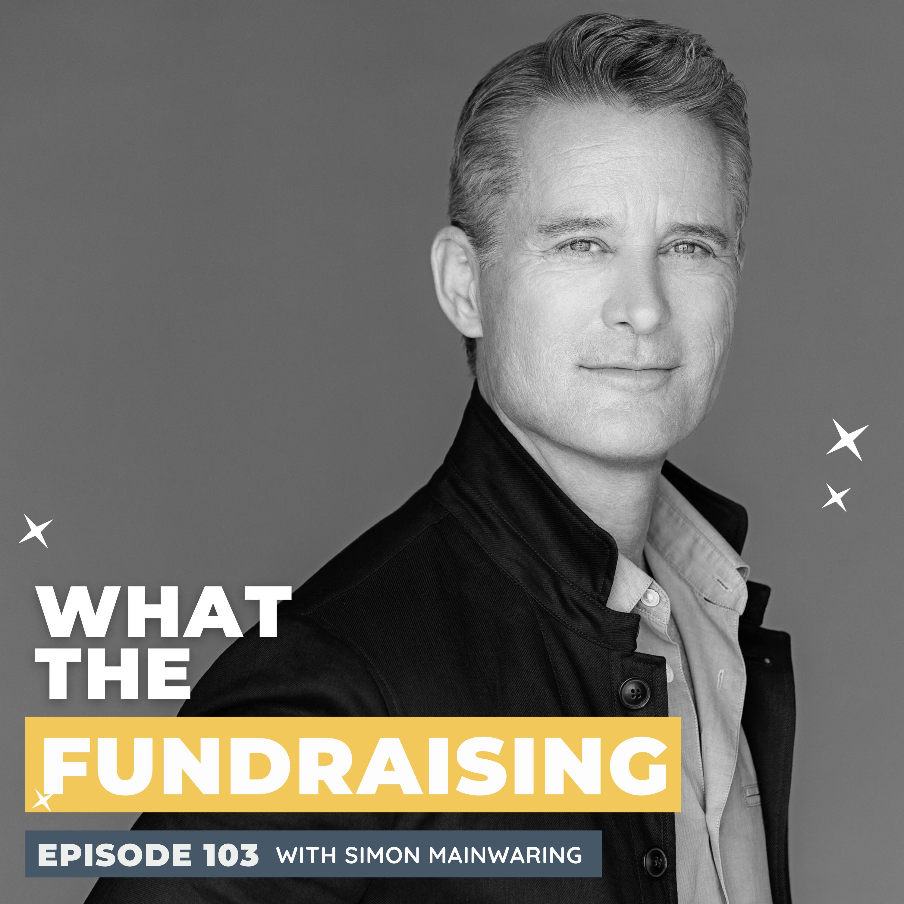 103. Unsiloed: How Marketing & Fundraising Go Hand-in-Hand to Engage and Retain Your Donors with Simon Mainwaring