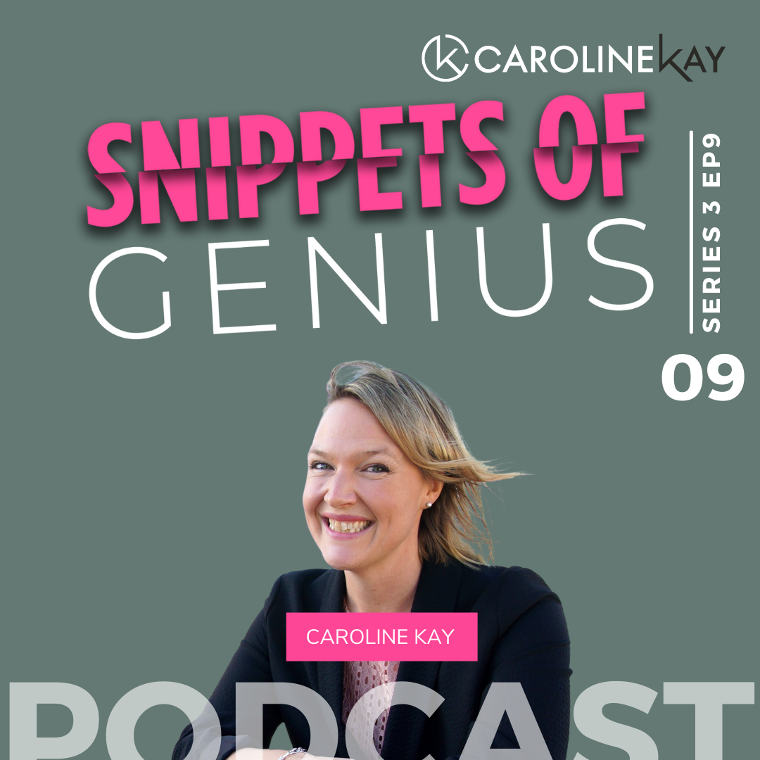 Snippets of Genius with Caroline Kay