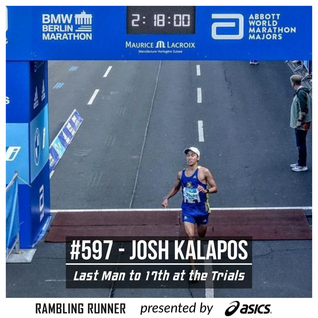 #597 - Josh Kalapos: From Last Man In to 17th at the Olympic Trials