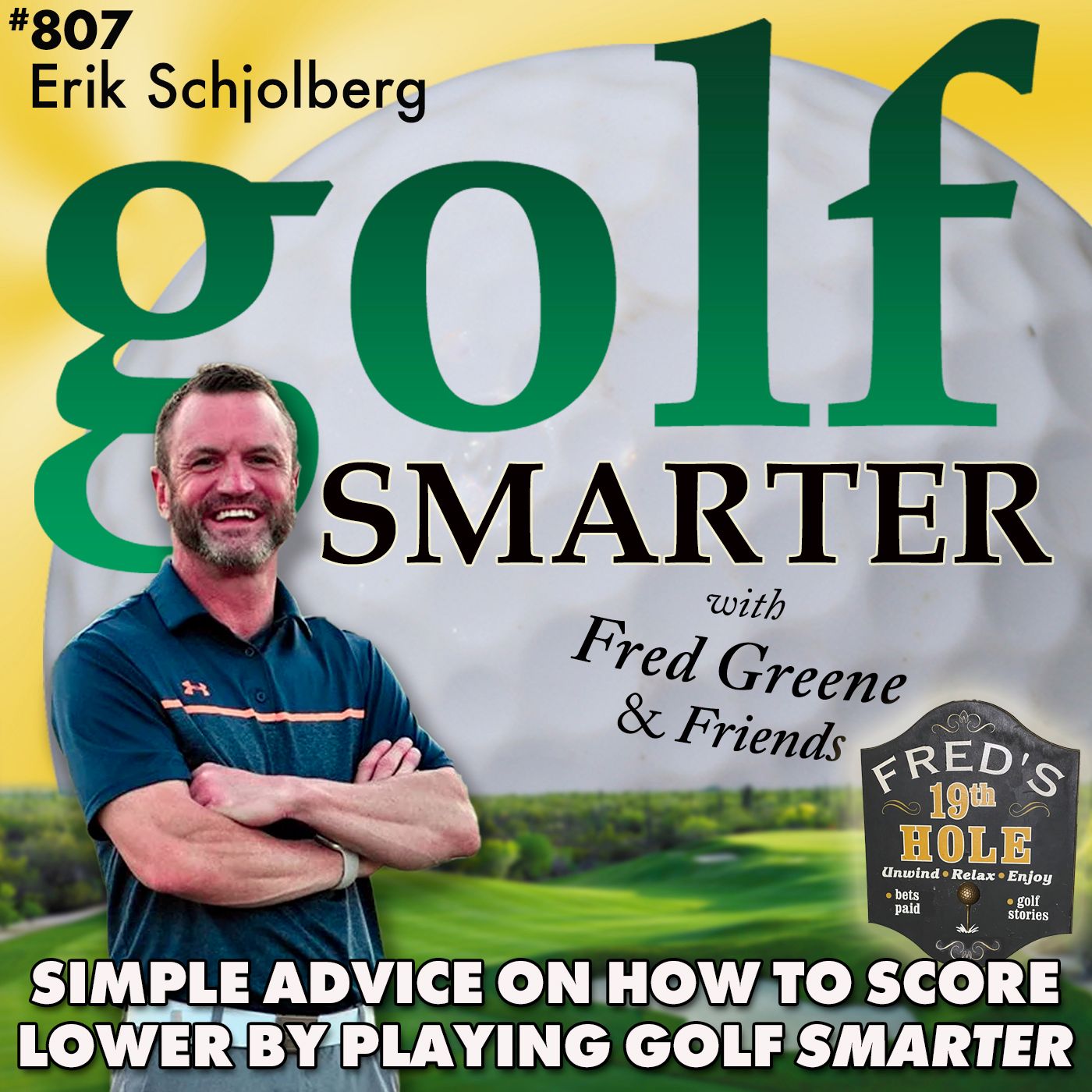 Simple Advice on How to Score Lower By Playing Golf Smarter with Erik Schjolberg episode artwork