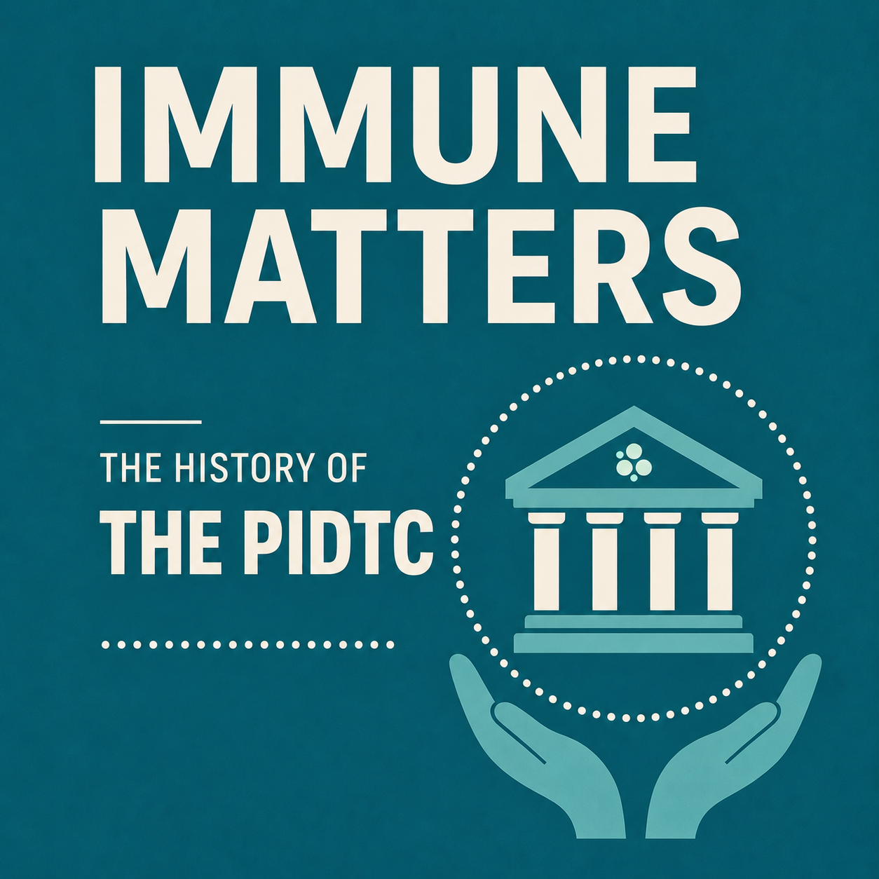 PIDTC Immune Matters – Episode 8 History of the PIDTC