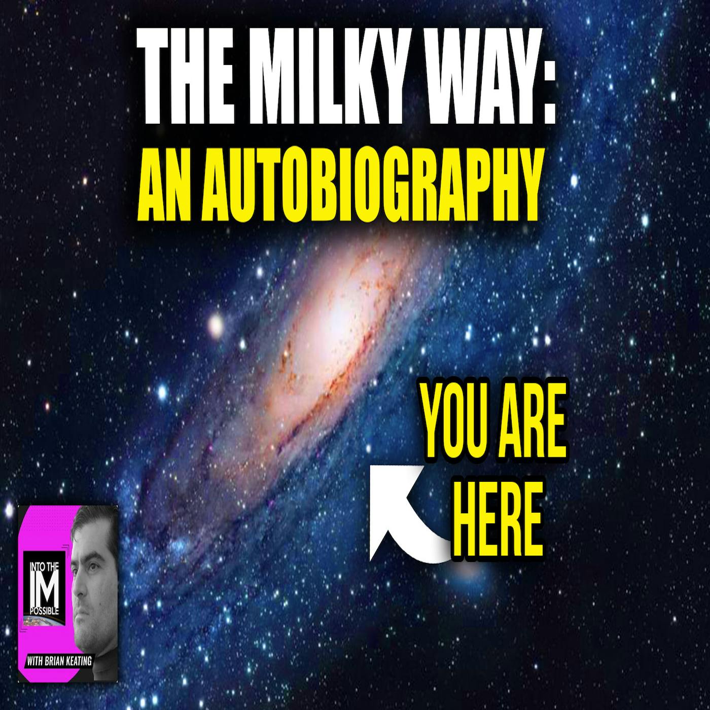 The Milky Way: An Autobiography with Dr. Moiya McTier (#250)