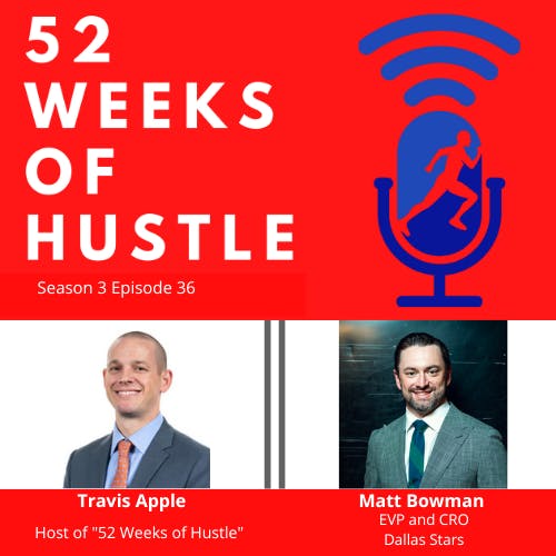 52 Weeks of Hustle with Matt Bowman