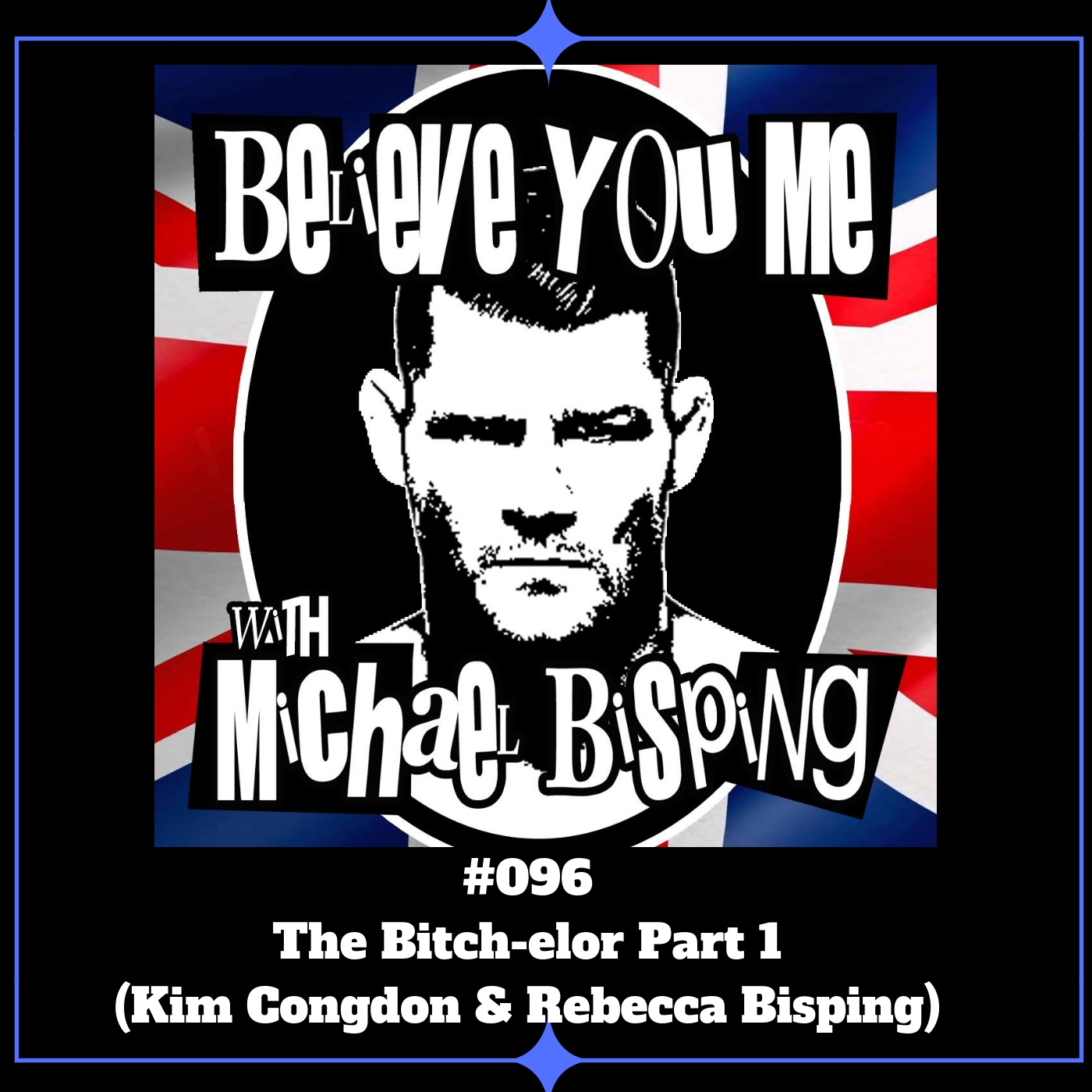 Believe You Me with Michael Bisping