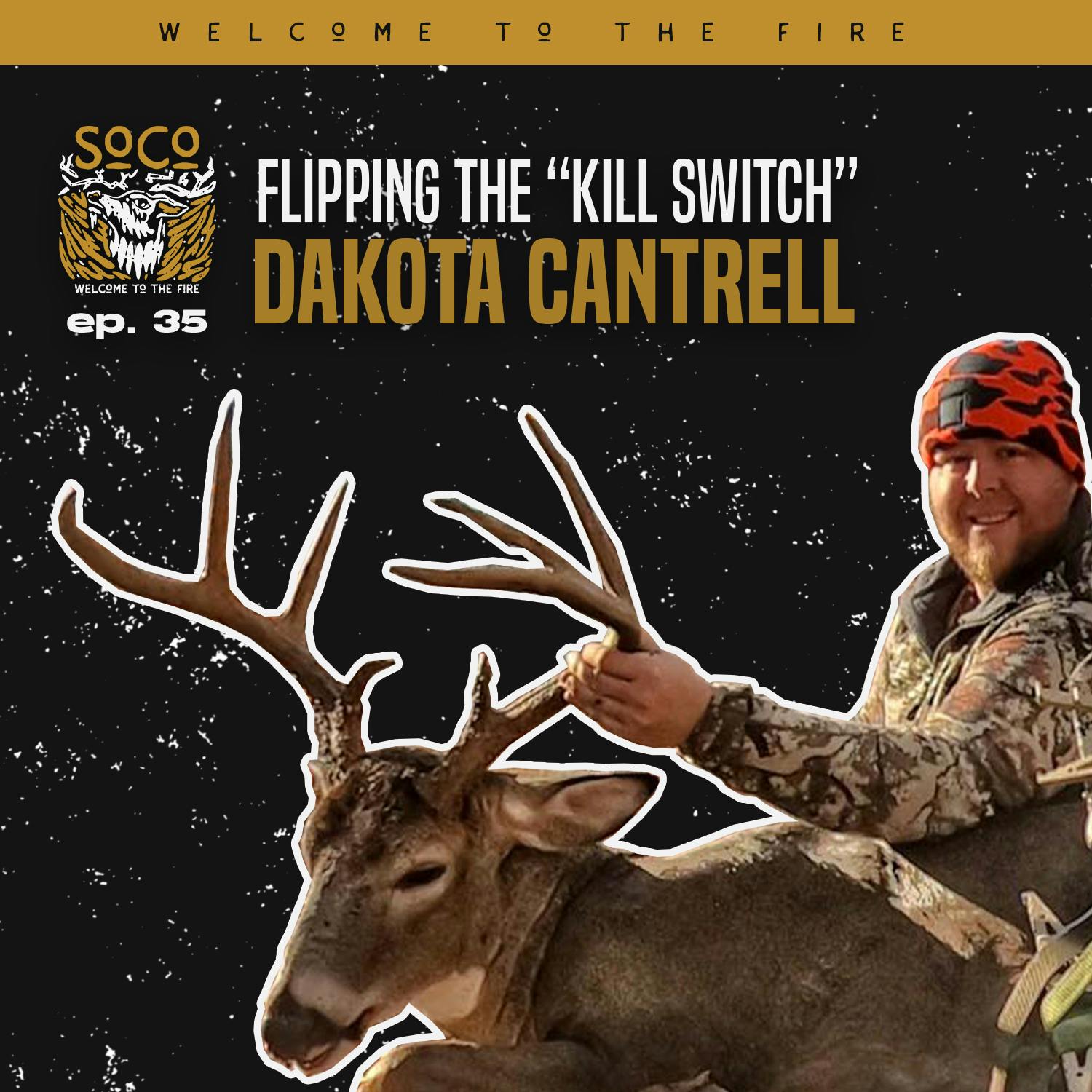 Ep. 35: Flipping The "KILL SWITCH" | 7 Pope & Young Whitetails Since 2020 with Dakota Cantrell