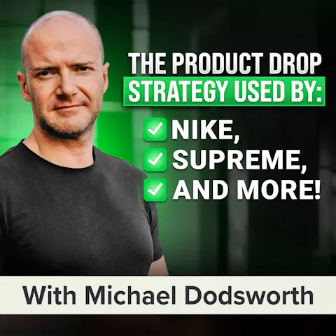 Cover art for Need a Product Launch Strategy? From Chaotic Drop to Seamless, Hype-Driven Event | Michael Dodsworth (MU Classic)