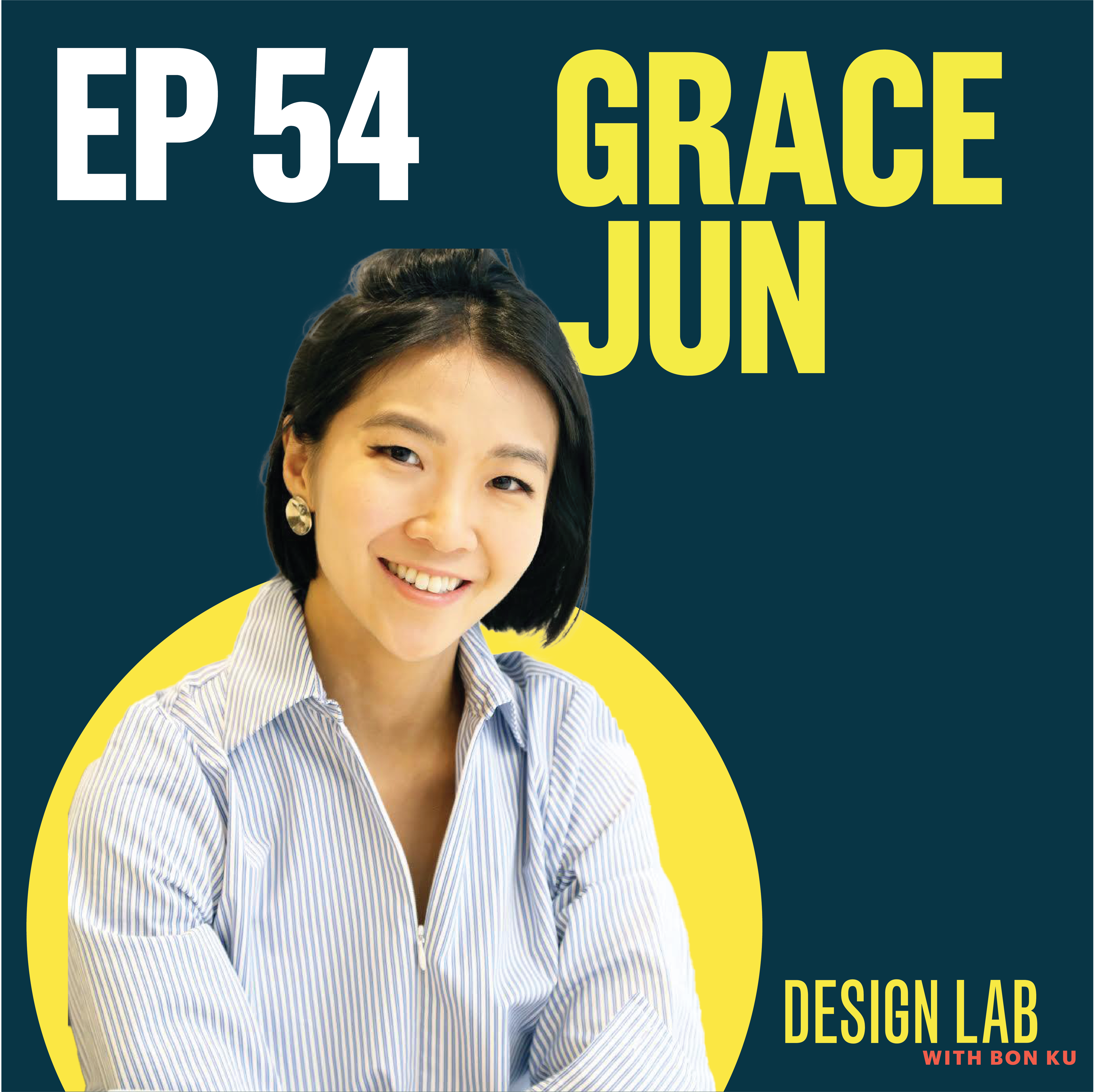 EP 54: Designing for Inclusivity | Grace Jun episode artwork