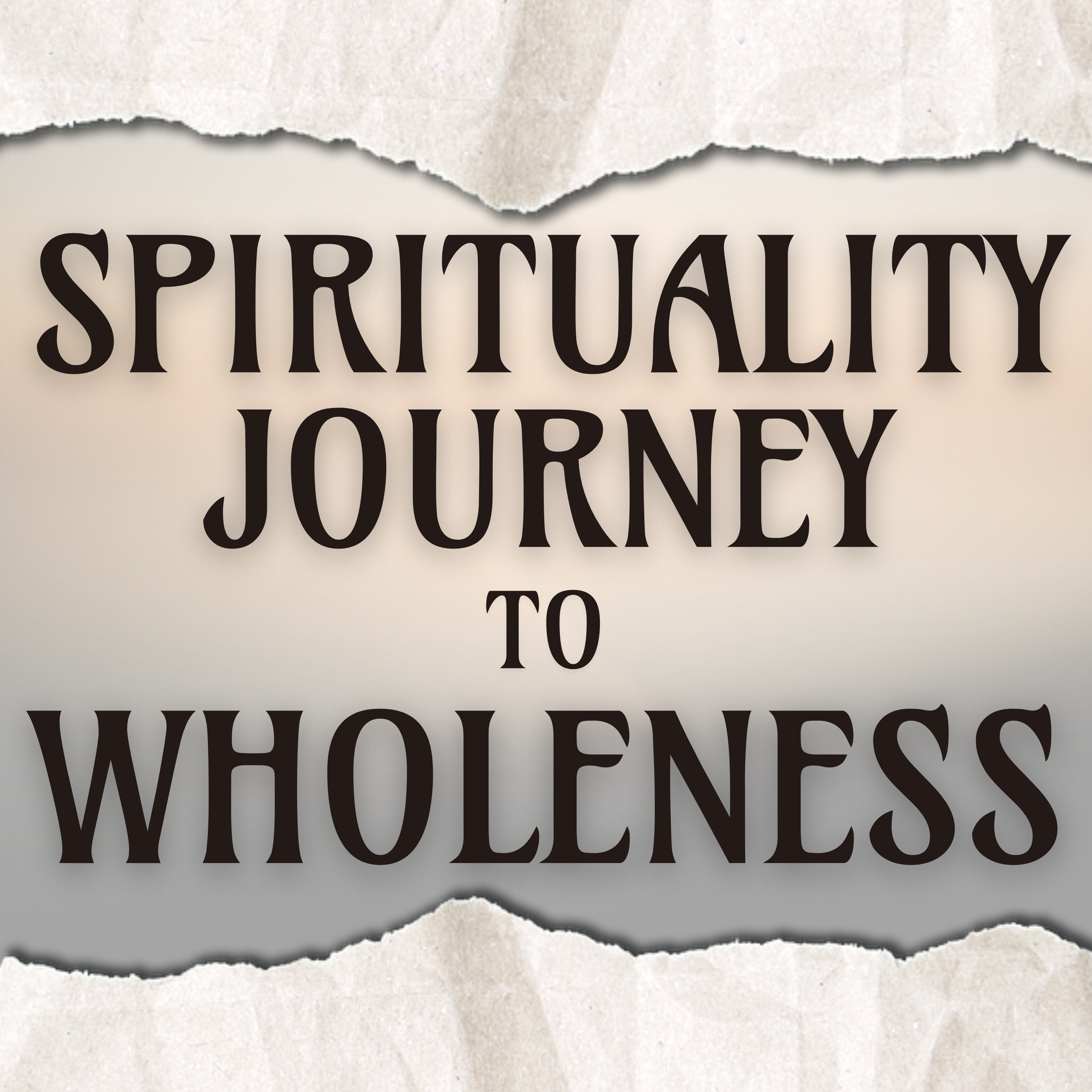 Spirituality Journey to Wholeness