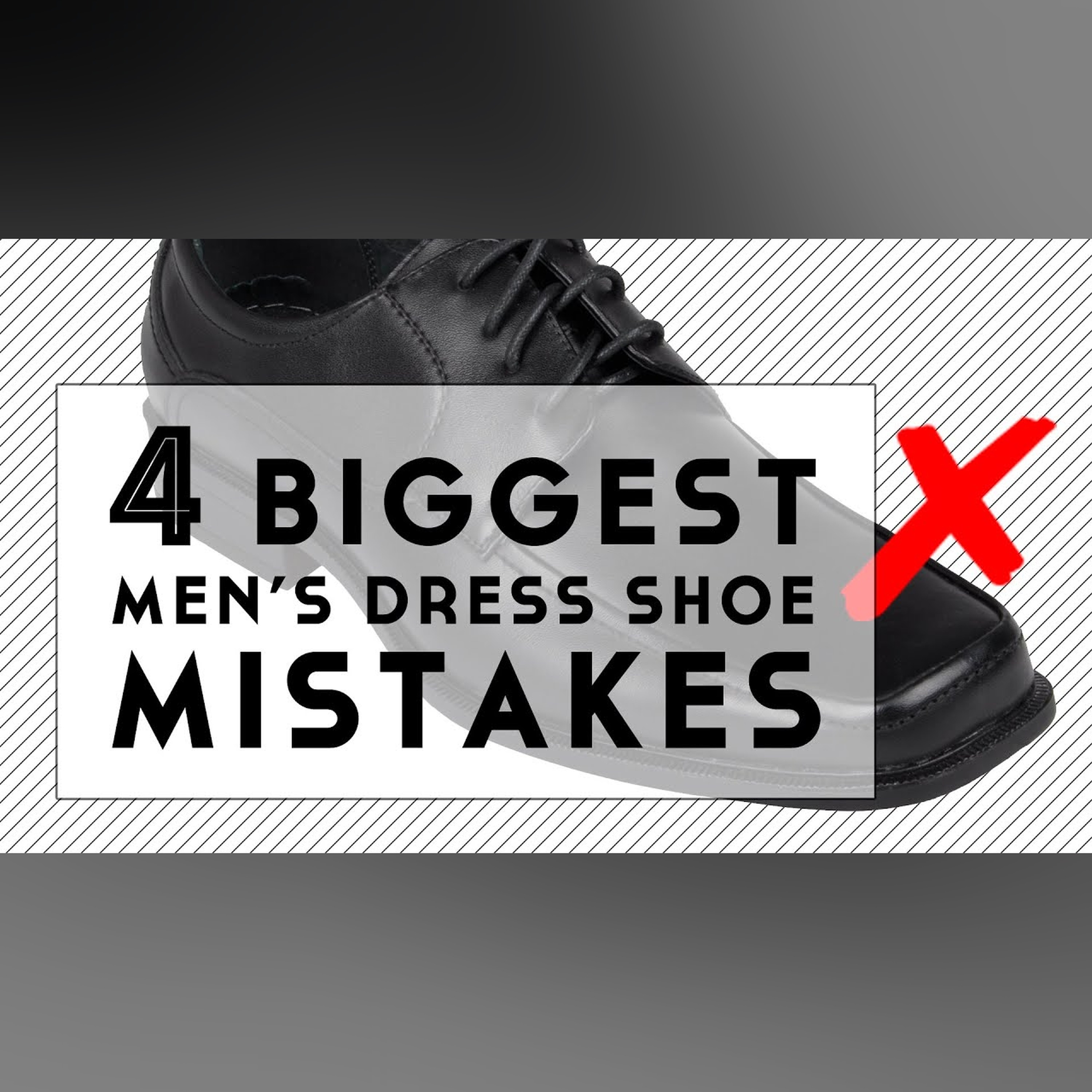 The 4 Biggest Men's Dress Shoe Mistakes episode artwork