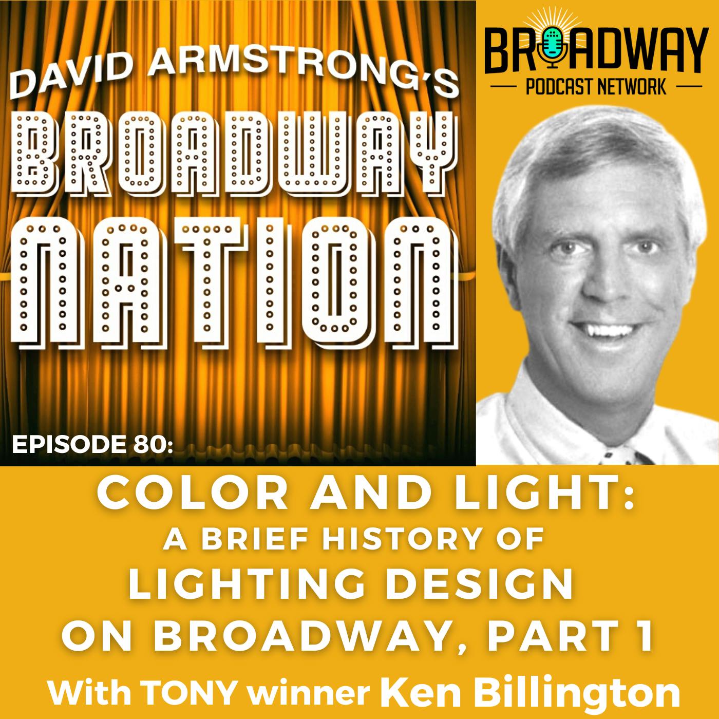 Episode 80: COLOR AND LIGHT: A Brief History of Broadway Lighting Design