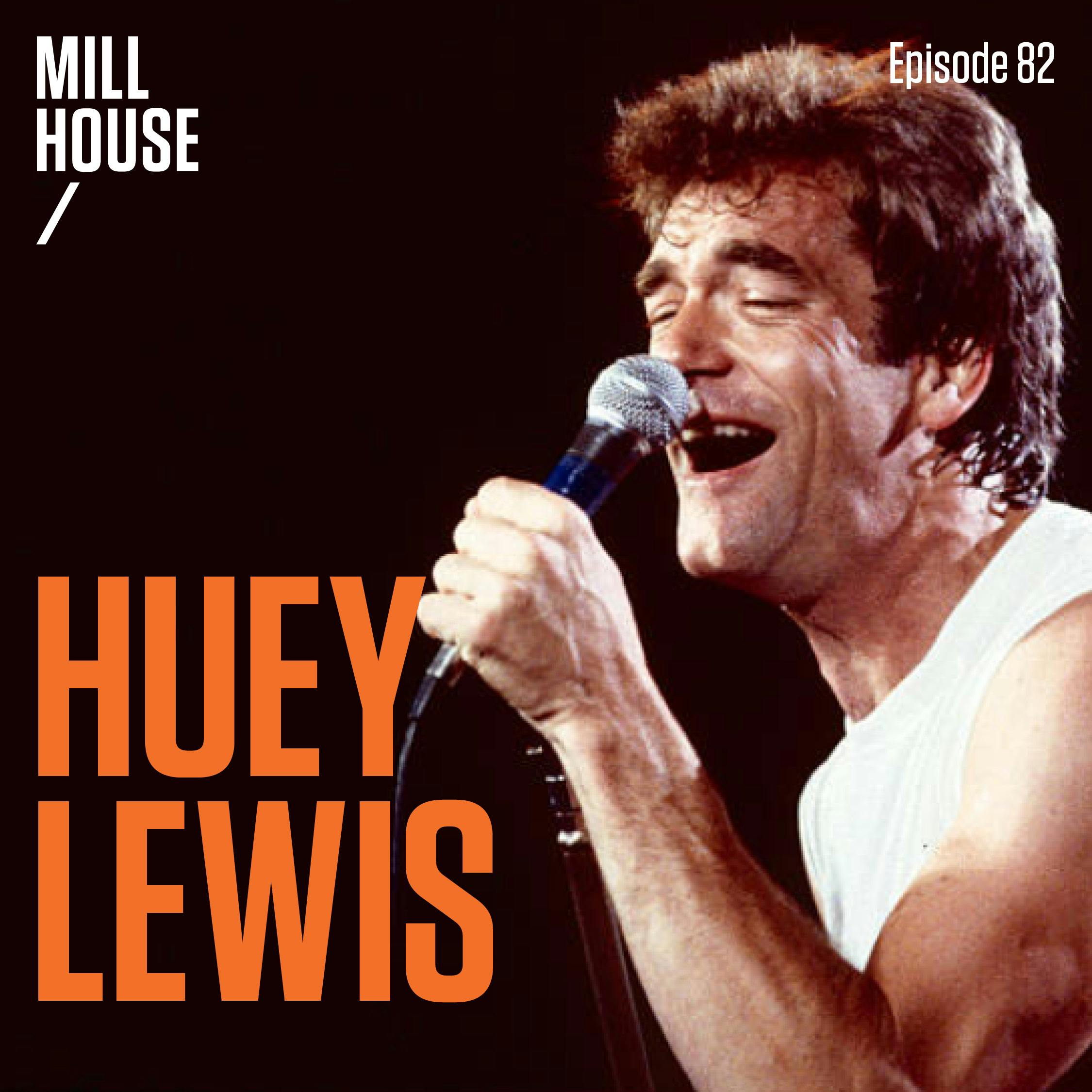 Episode 82: Huey Lewis - The Heart of Rock & Roll