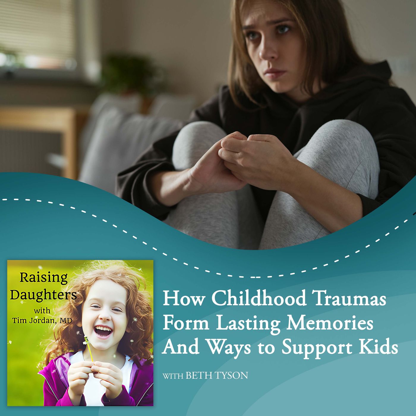 How Childhood Traumas Form Lasting Memories And Ways to Support Kids With Beth Tyson episode artwork
