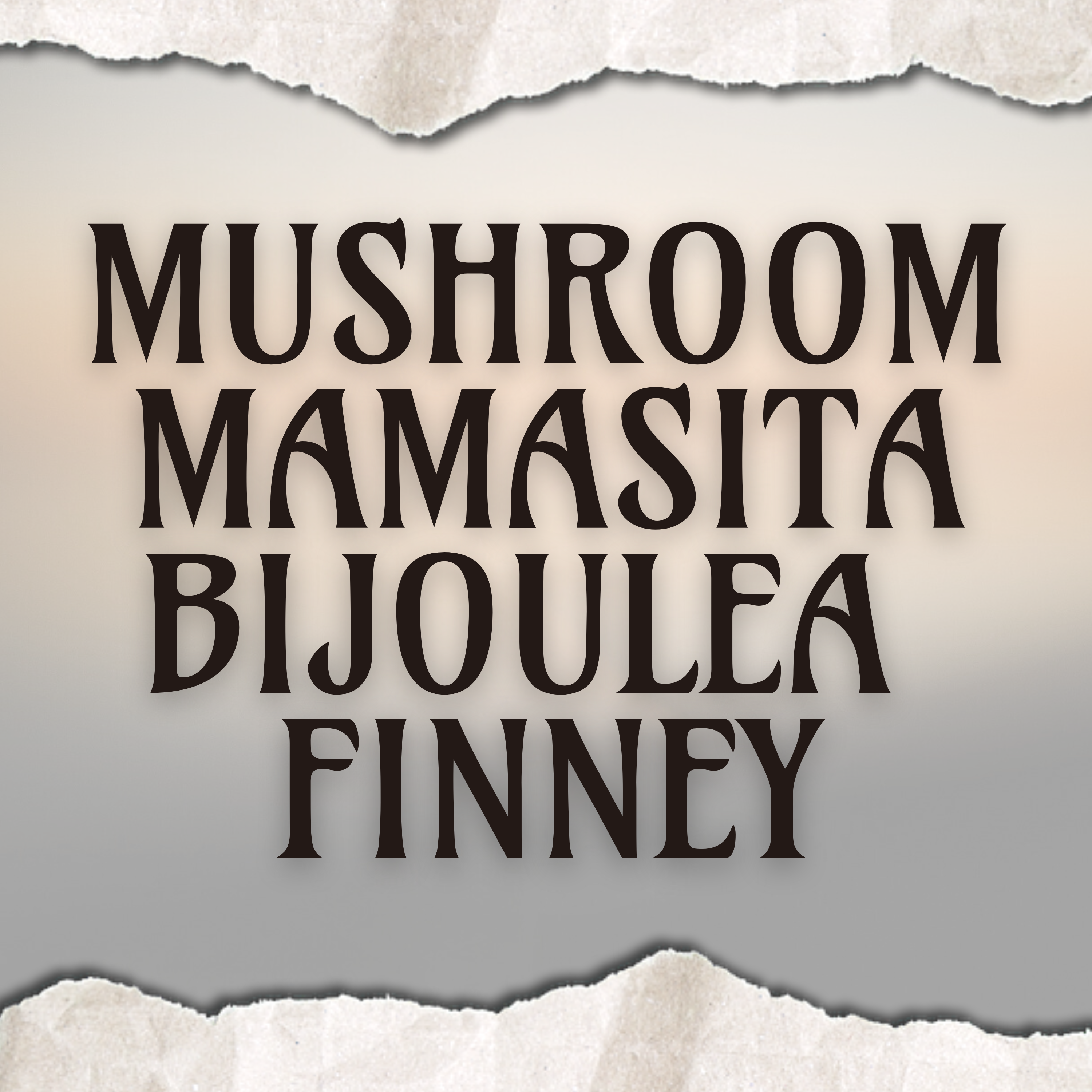 Mushroom Mamasita Bijoulea Finney