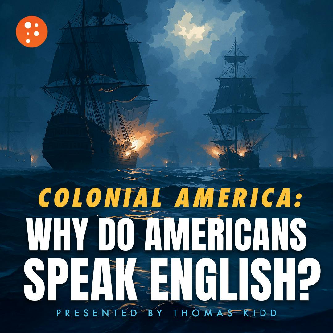 Colonial America: Why Do Americans Speak English? | Thomas Kidd Colonial America: Why Do Americans Speak English? | Thomas Kidd