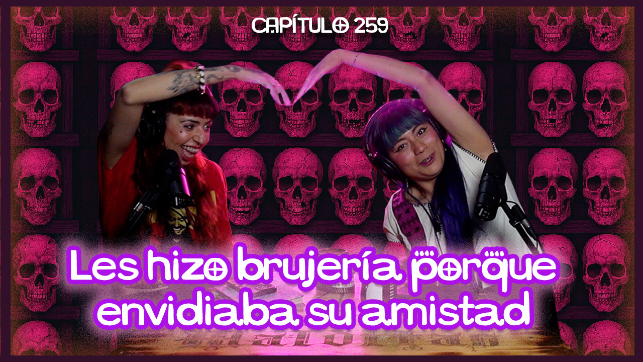 Cap. 259: Les hizo brujería porque envidiaba su amistad.