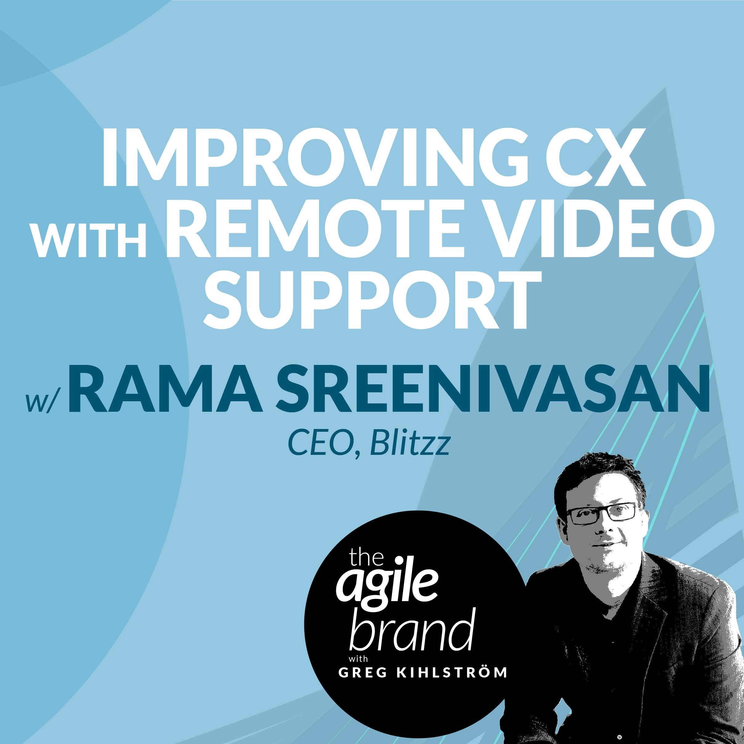 Improving CX with Remote Video Support, with Rama Sreenivasan, CEO of Blitzz