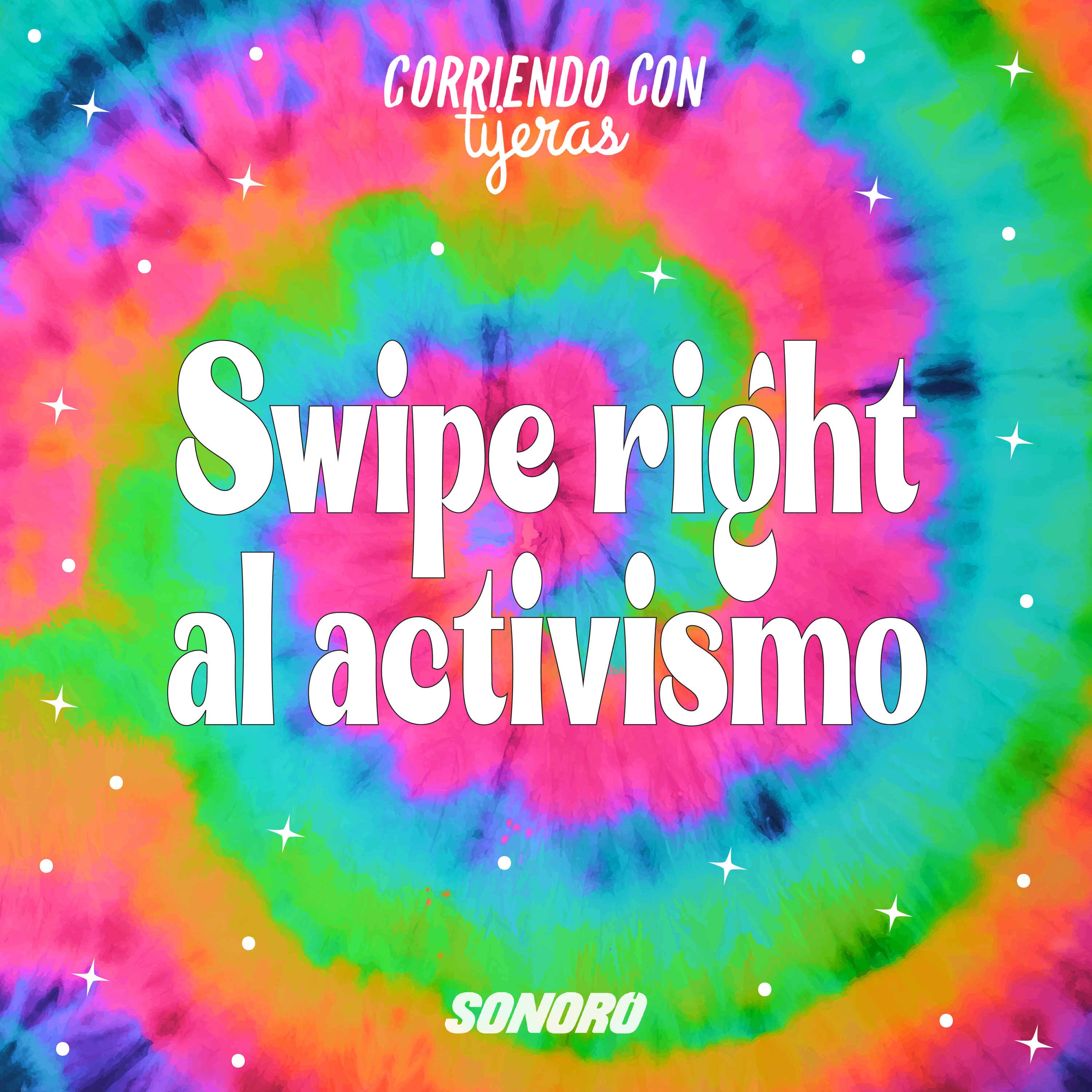 Swipe right al activismo