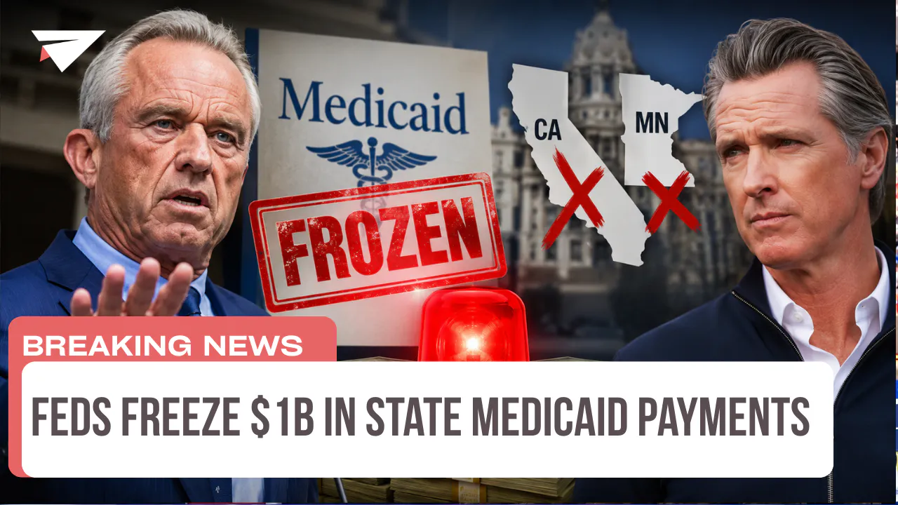 Feds Freeze $1B in State Medicaid Payments, Breaking News