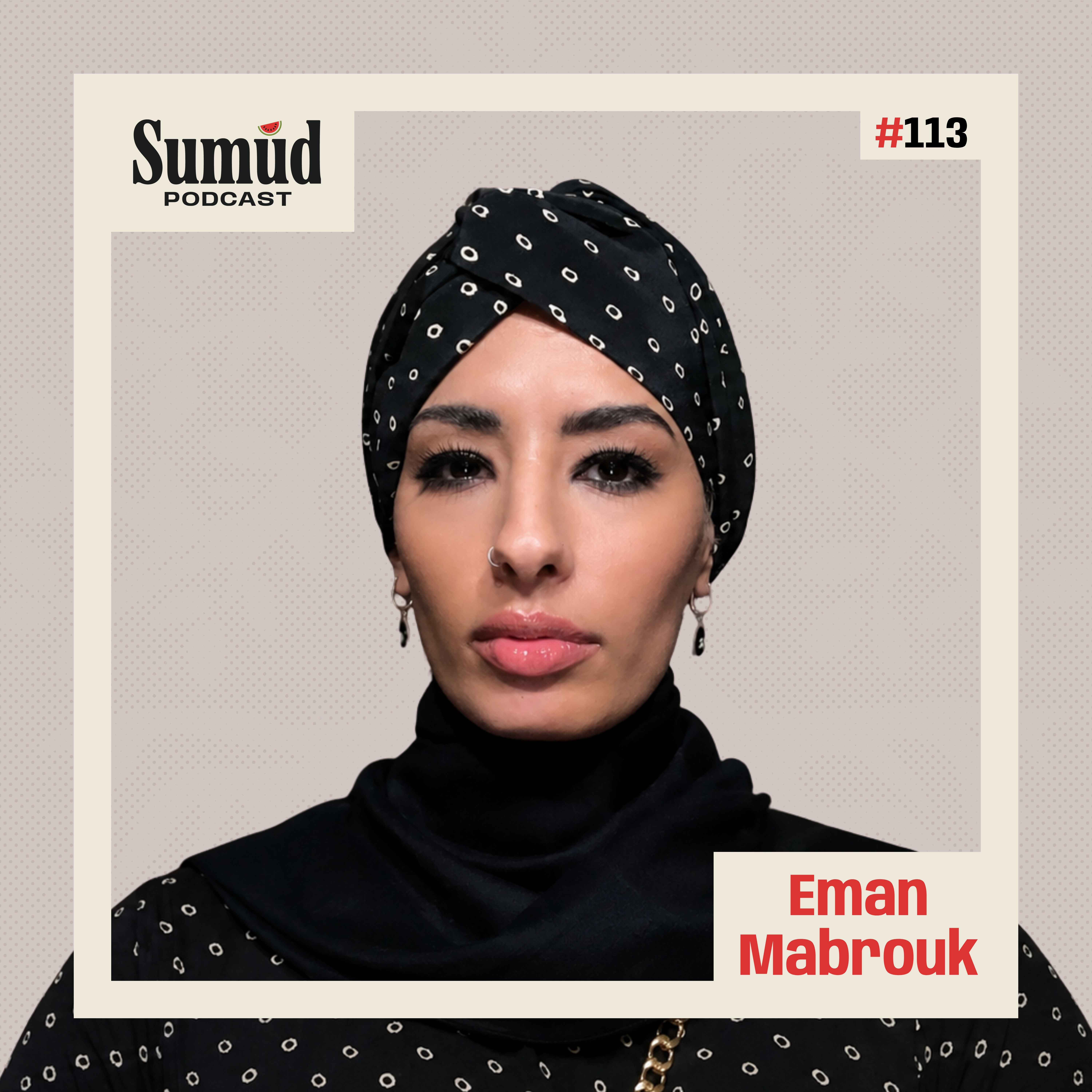 Eman Mabrouk: The Injustice We Refuse to Address | Sumud Podcast episode artwork