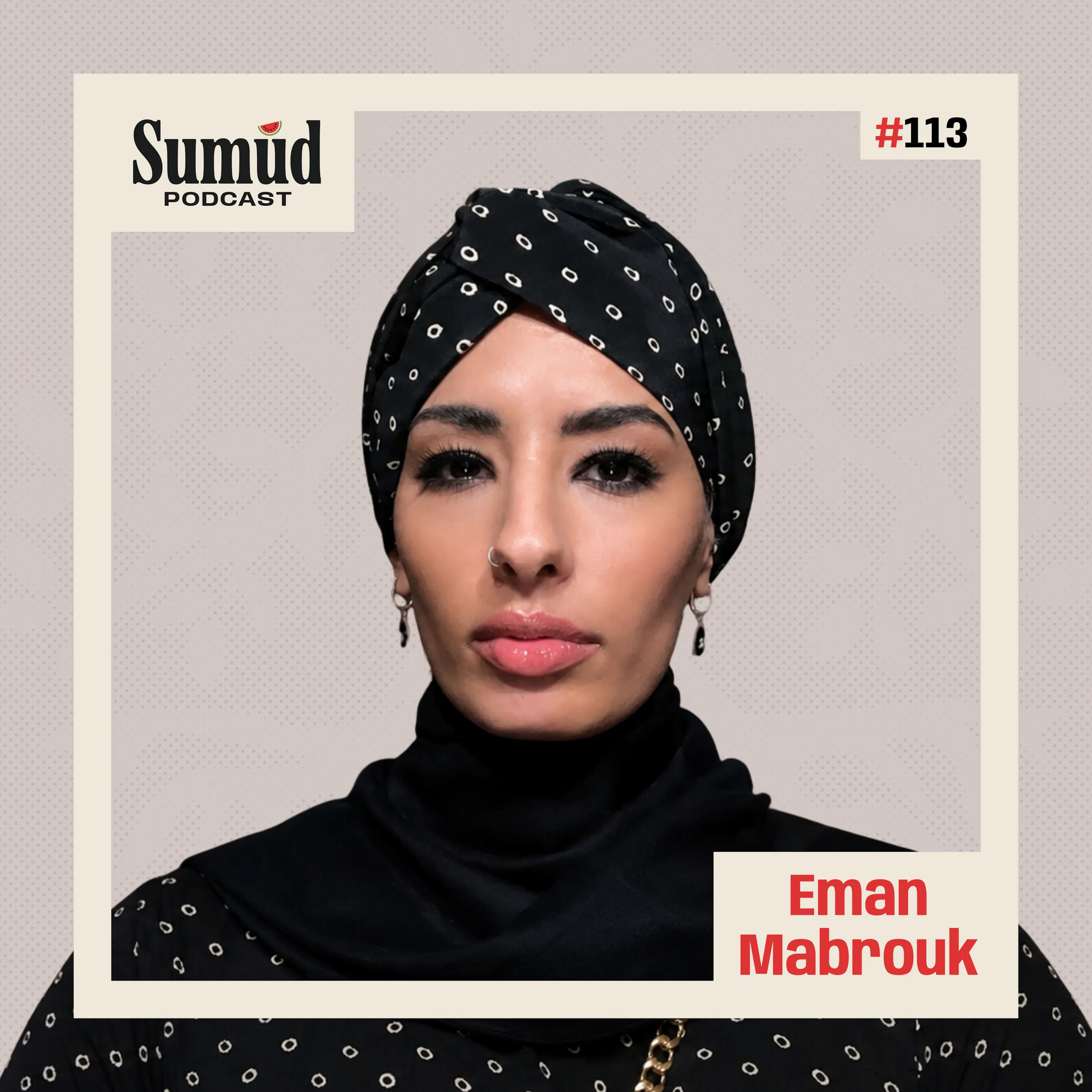 Eman Mabrouk: The Injustice We Refuse to Address | Sumud Podcast
