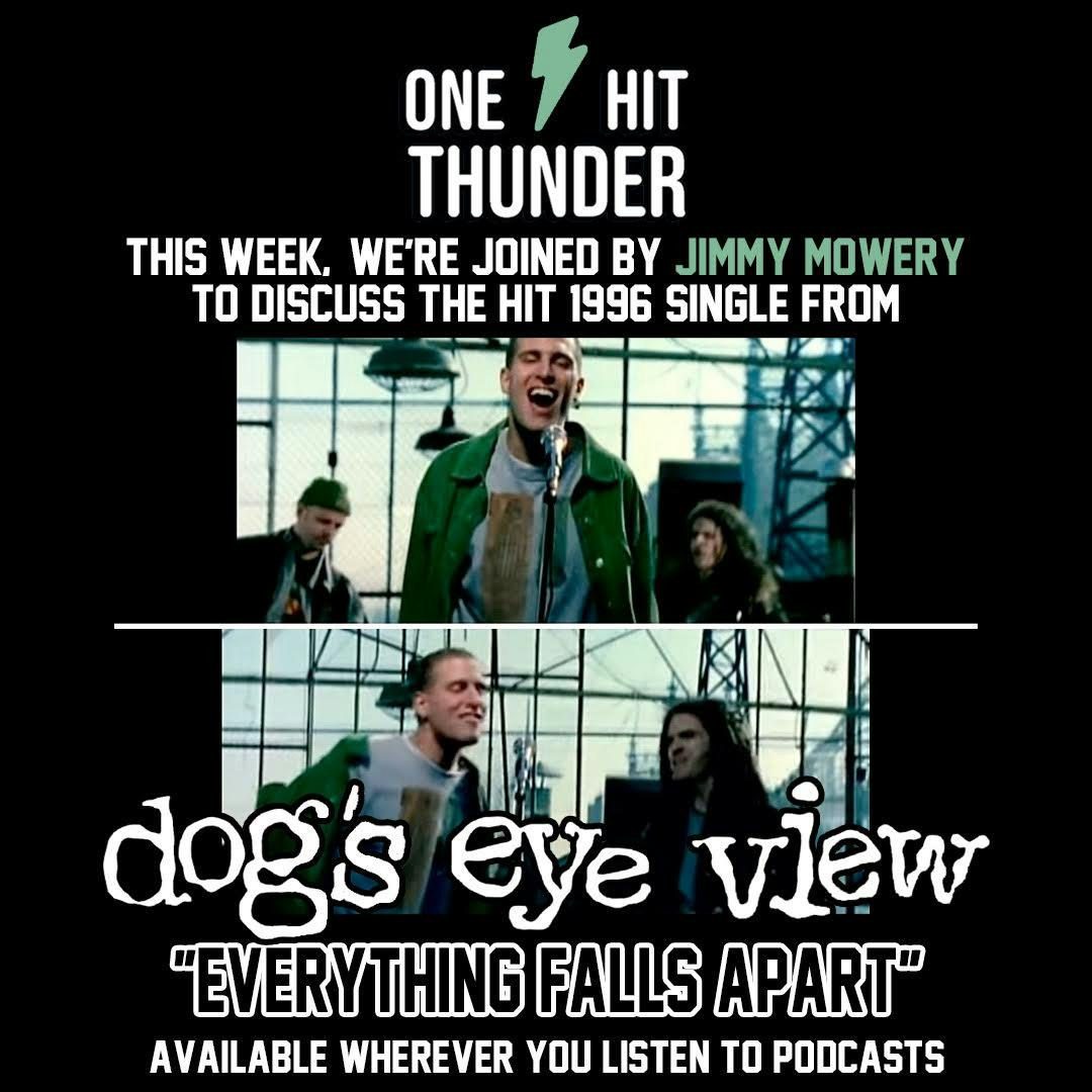 “Everything Falls Apart” by Dog’s Eye View (f/ Jimmy Mowery)