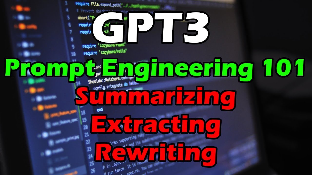 Prompt Engineering 101: Summarizing, Extraction, and Rewriting | Artificial Intelligence Masterclass