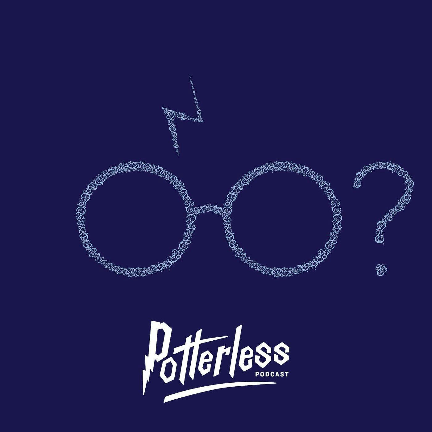 Ep. 191 - Potterless: A Look Back w/ Kelly Schubert, Dottie James, and Johnny Frohlichstein