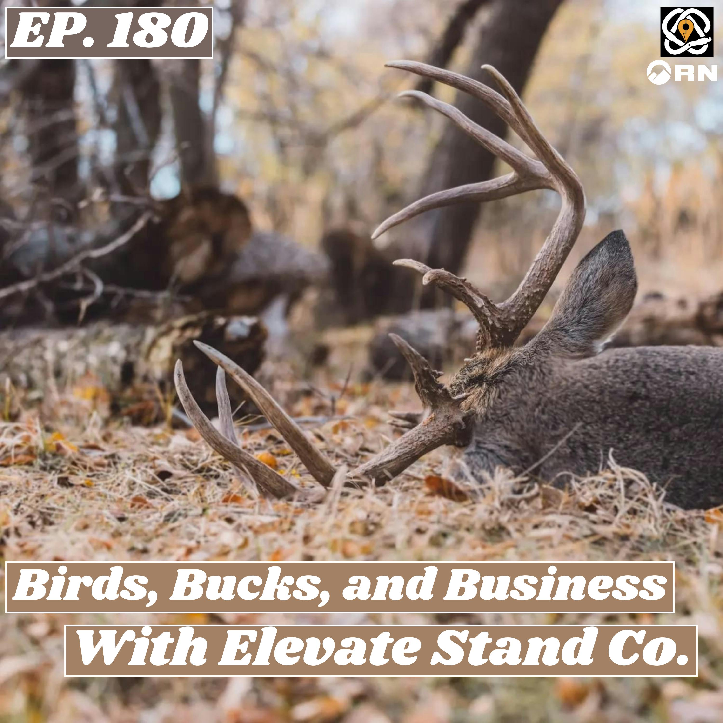 Birds, Bucks, and Business with Elevate Stand Co.