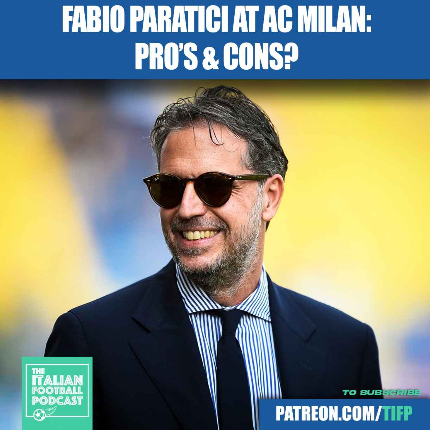 Fabio Paratici As A Sporting Director AC Milan: Pro’s & Cons?