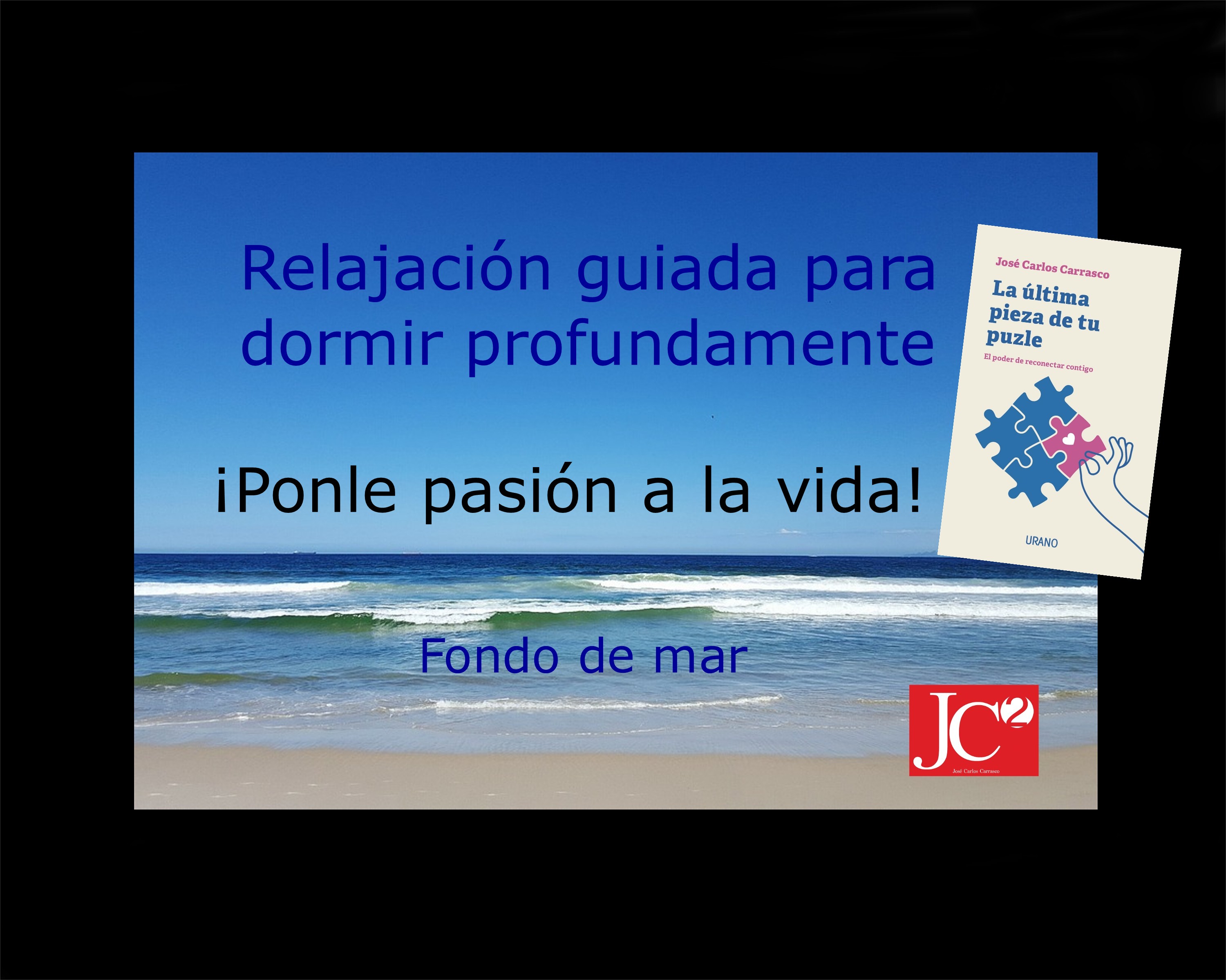 ¡PONLE PASIÓN A LA VIDA! | Relajación guiada para conciliar el sueño profundo. (V.3 Fondo de costa) episode artwork