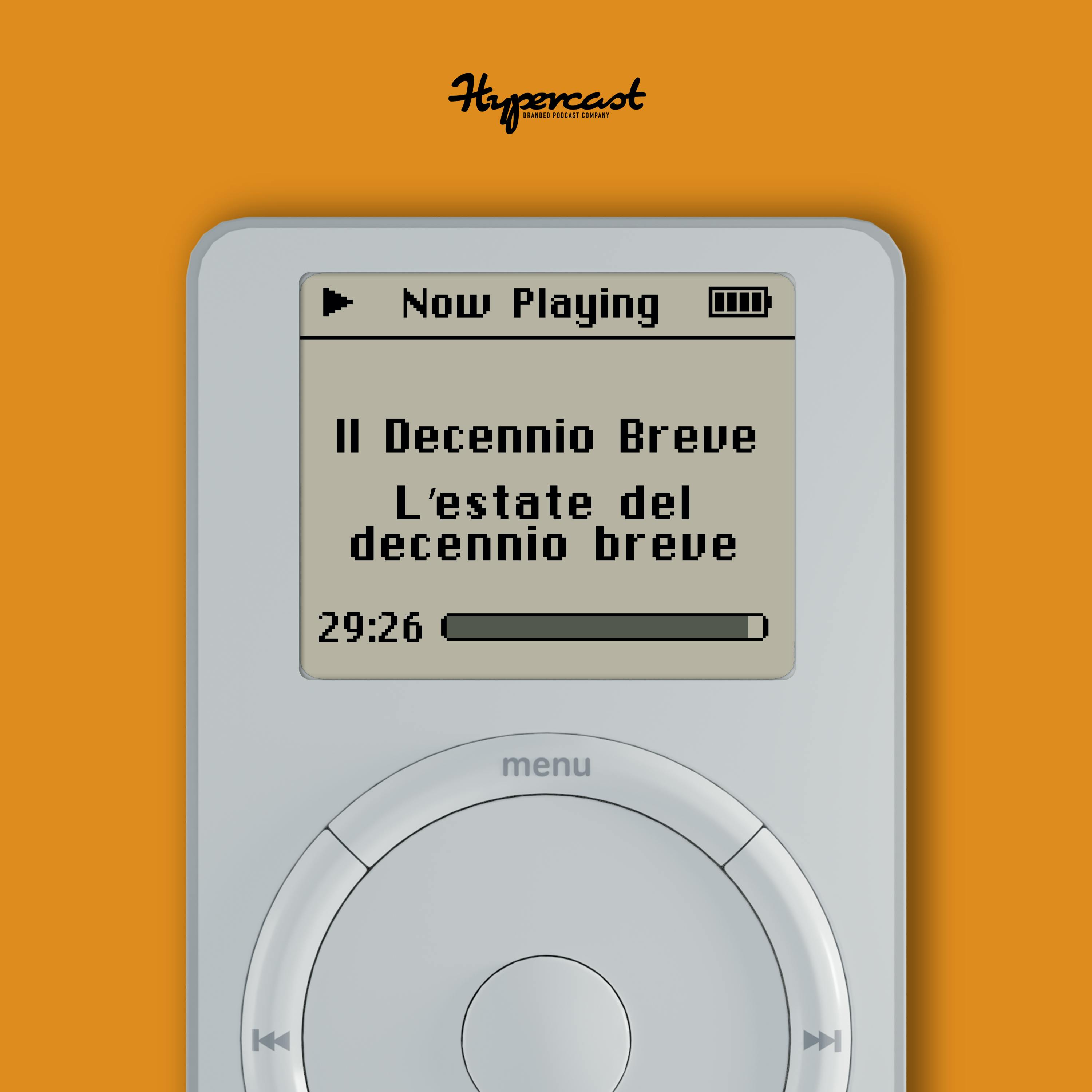 Ep. 48: L’estate del decennio breve Ep. 48: L’estate del decennio breve