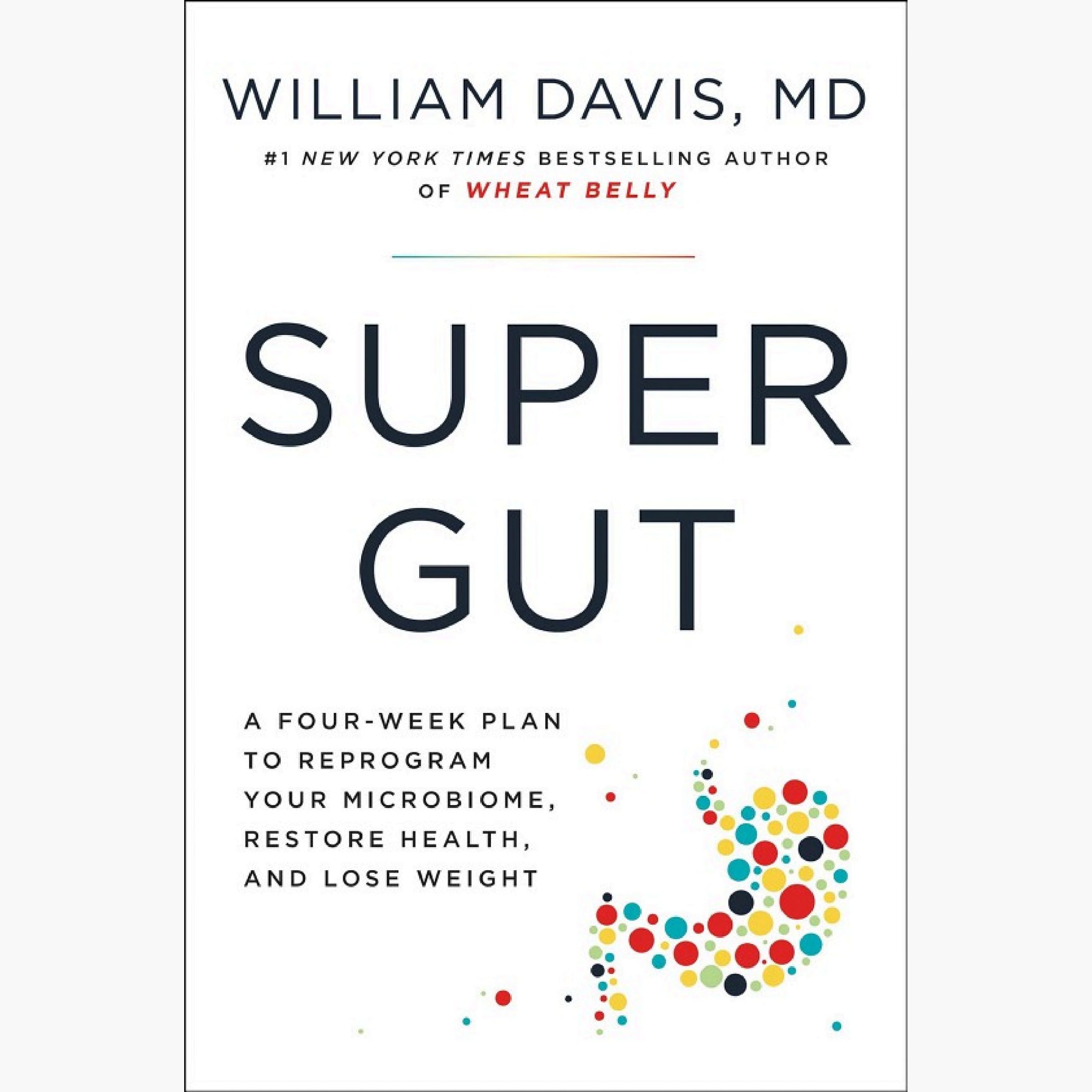 Superintestino Resumo | William Davis (Super Gut)