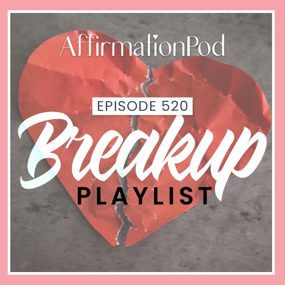 520 Breakup Playlist