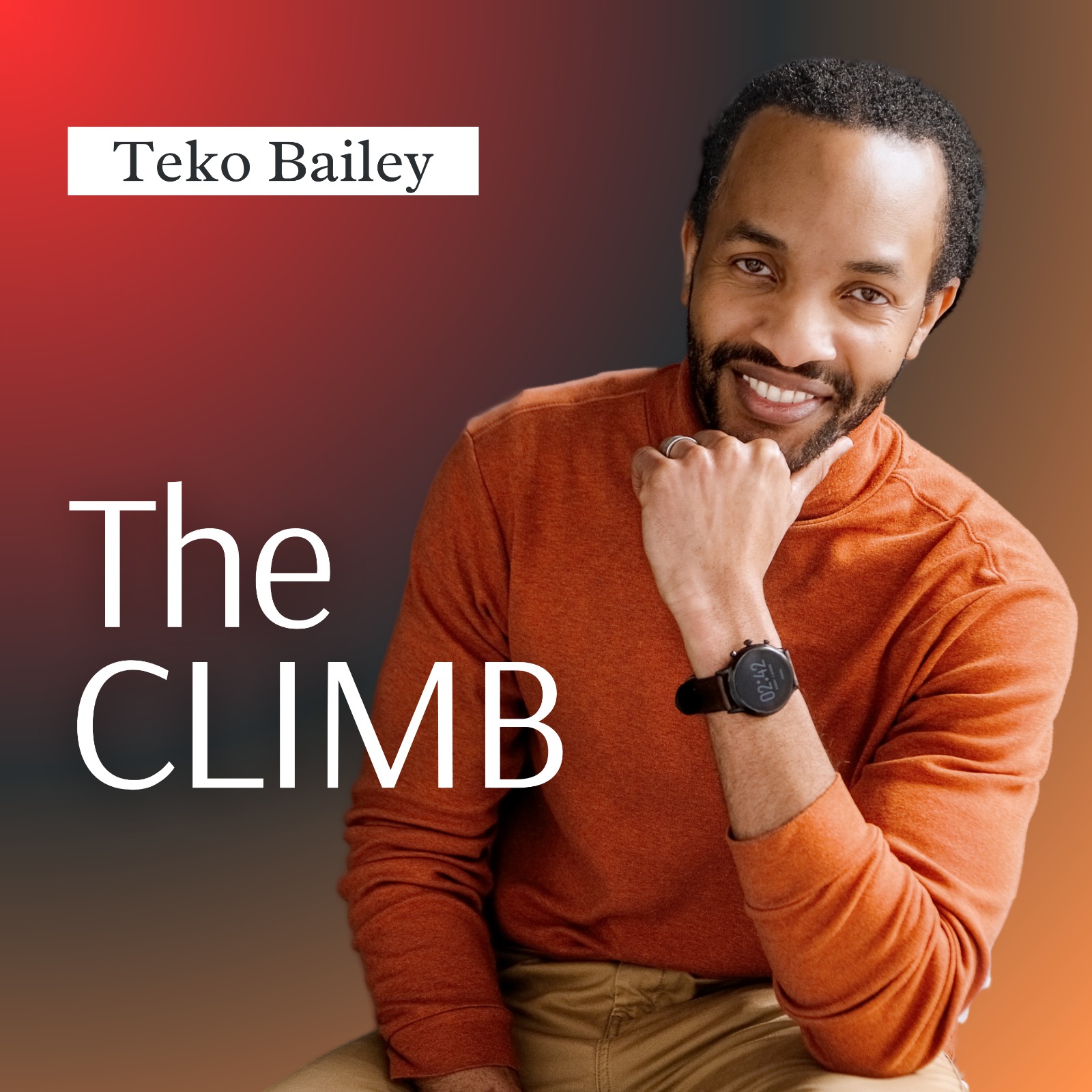 The CLIMB with Teko Bailey: For Men Ready to Rise in Purpose