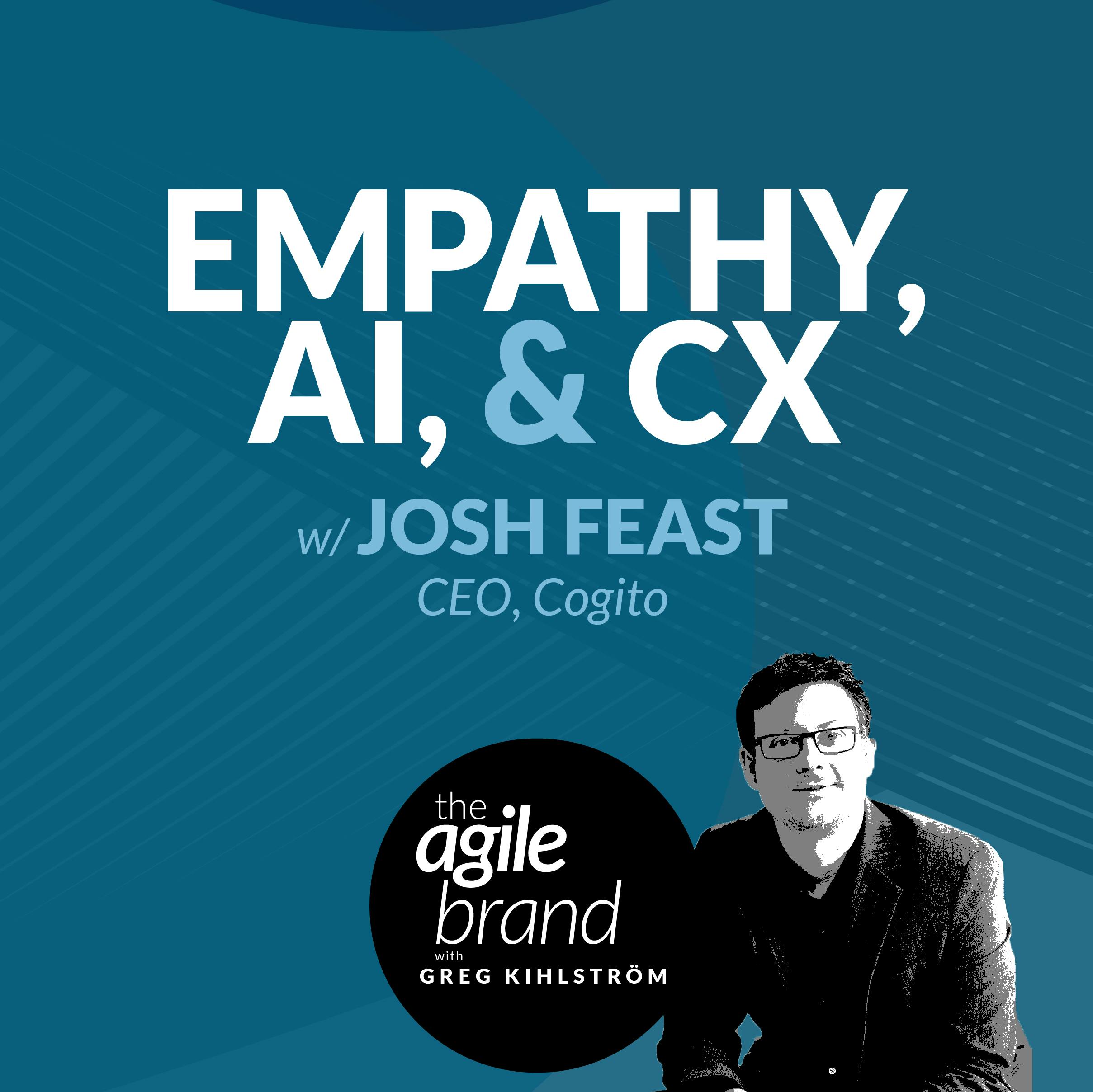 Empathy, AI, and the Customer Experience with Josh Feast, CEO of Cogito