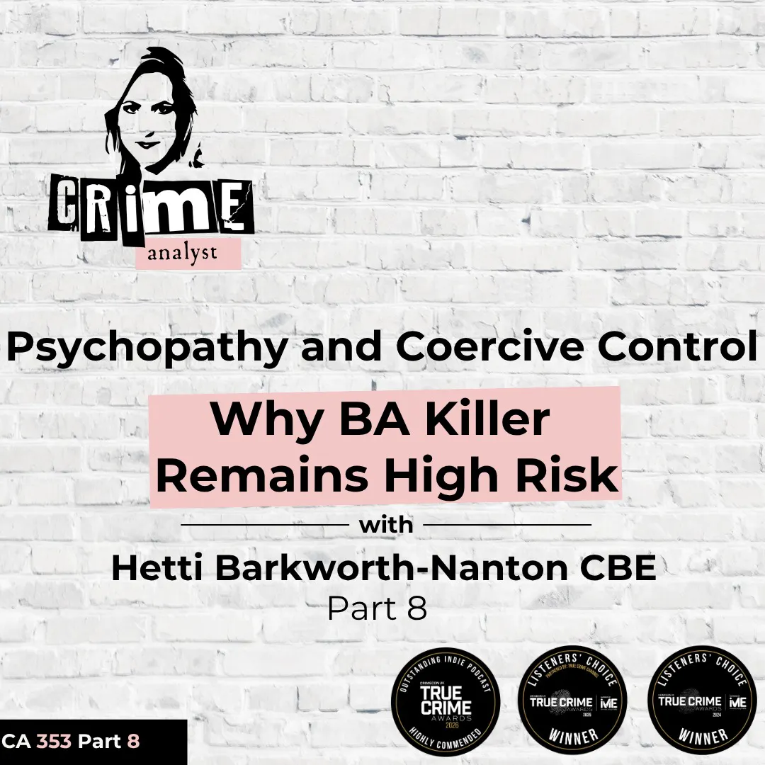 Ep #353 Psychopathy and Coercive Control: Why British Airways Killer Robert Brown Remains High Risk with Hetti Barkworth-Nanton CBE, Part 8 Ep #353 Psychopathy and Coercive Control: Why British Airways Killer Robert Brown Remains High Risk with Hetti Barkworth-Nanton CBE, Part 8