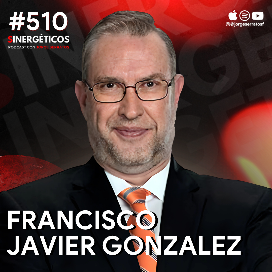 ¿México tiene una maldición? | Francisco Javier Gonzalez | #510 SINERGÉTICOS episode artwork