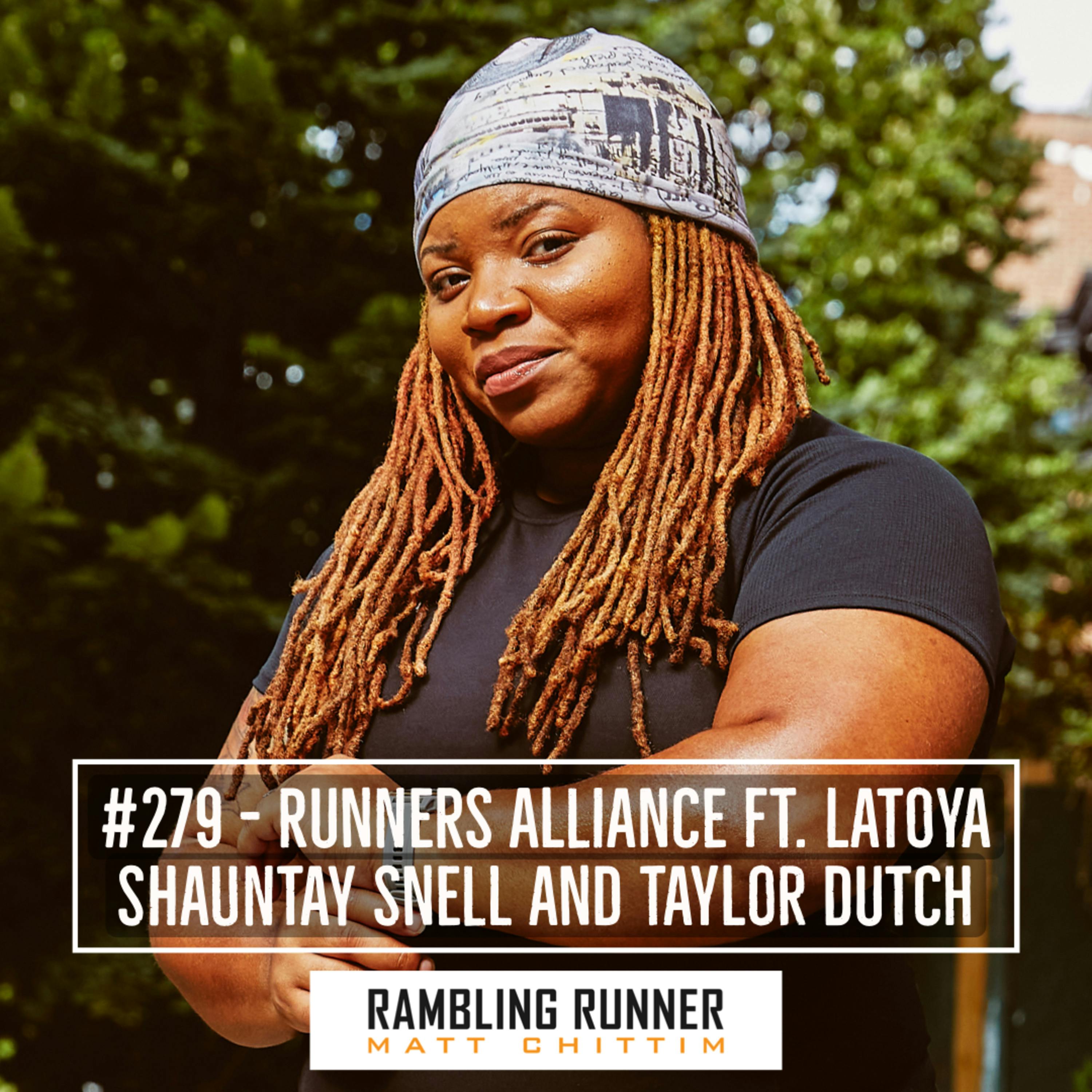 #279 - Runners Alliance ft. Latoya Shauntay Snell and Taylor Dutch
