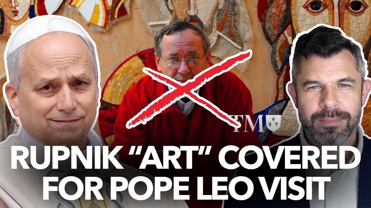 1334: Rupnik Priest Perversion “Art” Covered for Pope Leo’s Visit to Lourdes – Dr. Taylor Marshall