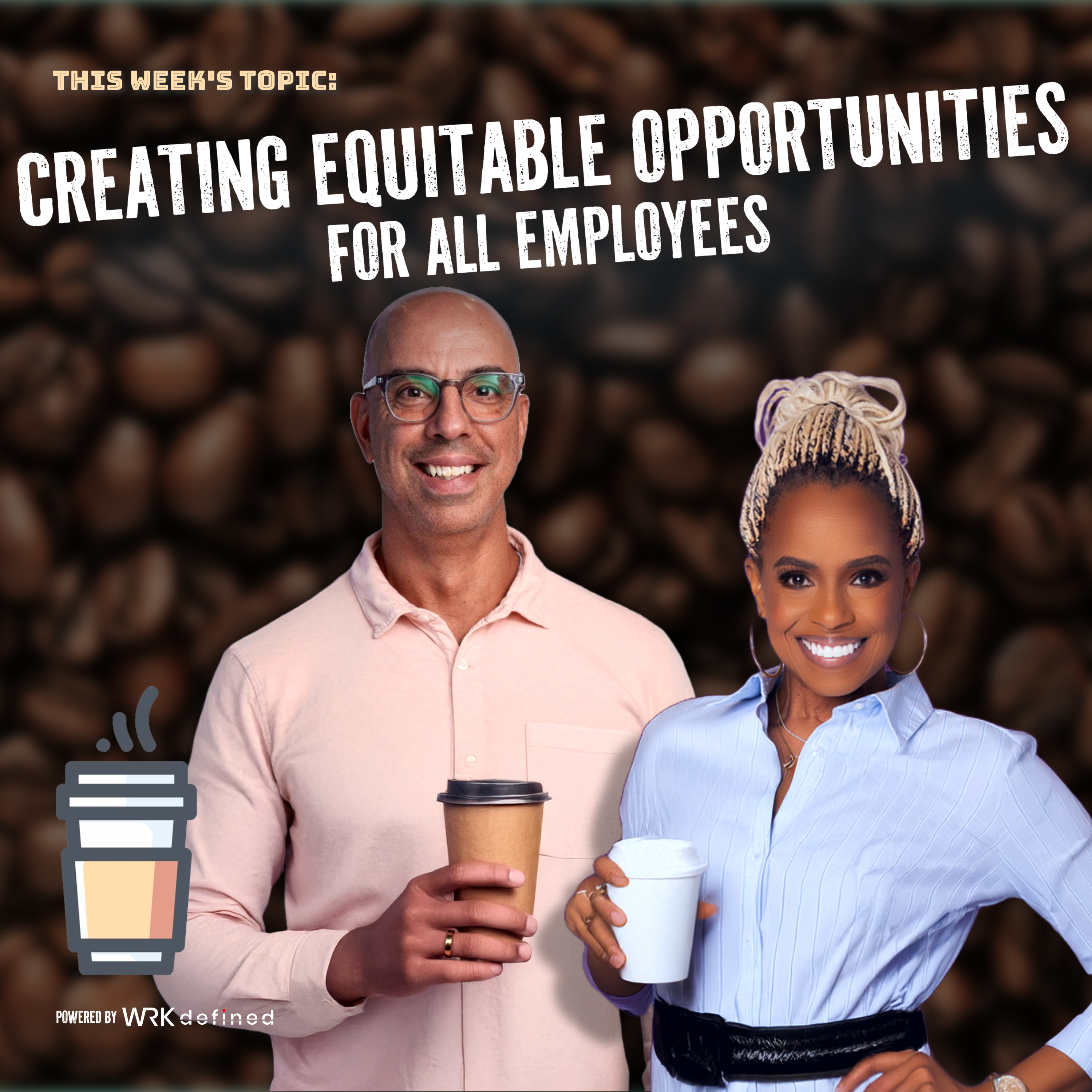 Creating Equitable Opportunities for All Employees episode artwork