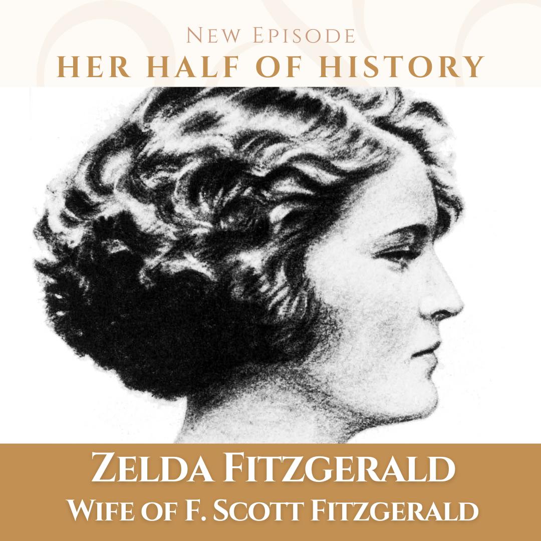 Zelda Fitzgerald, Wife of F. Scott Fitzgerald (ep. 14.19) Zelda Fitzgerald, Wife of F. Scott Fitzgerald (ep. 14.19)