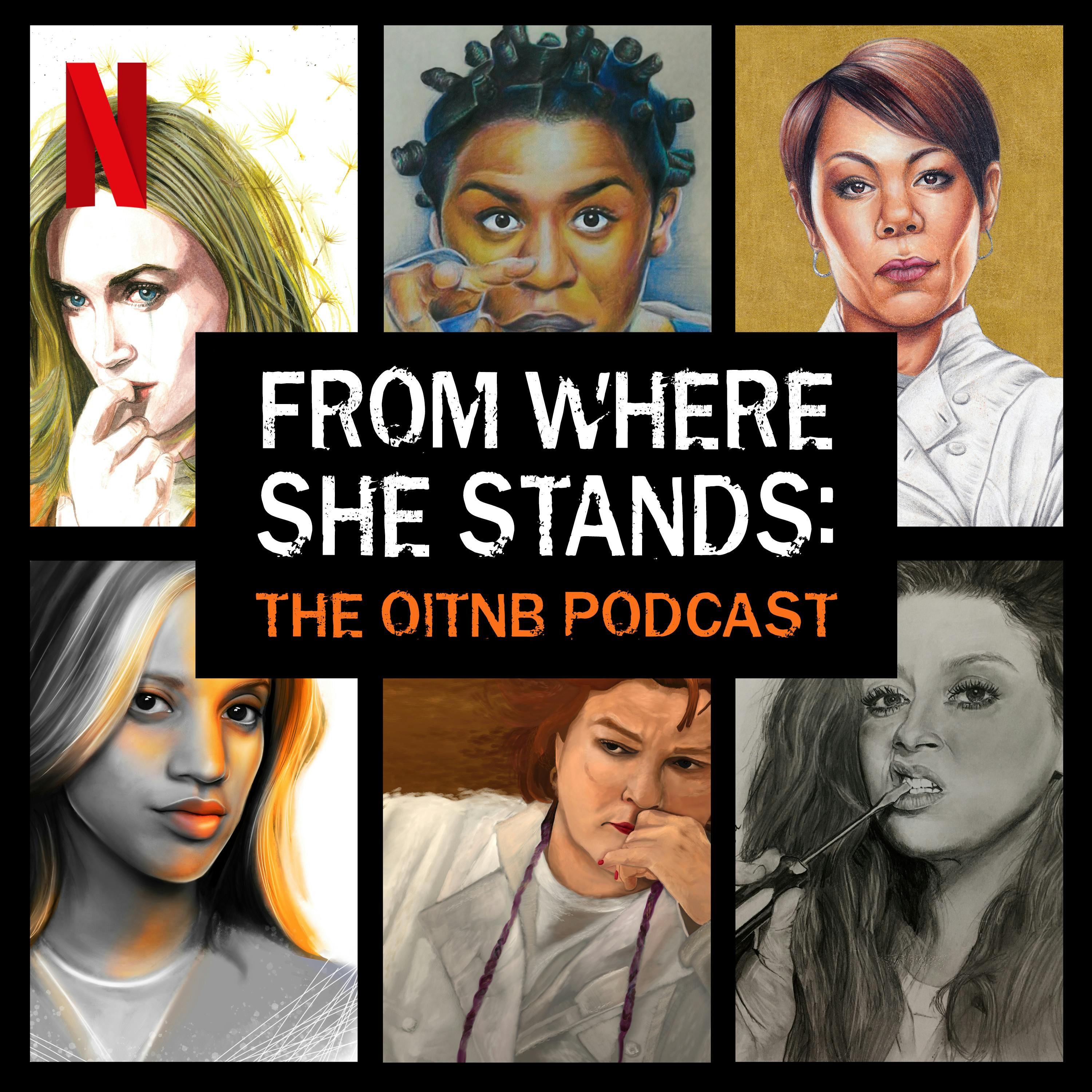 From Where She Stands: The OITNB Podcast