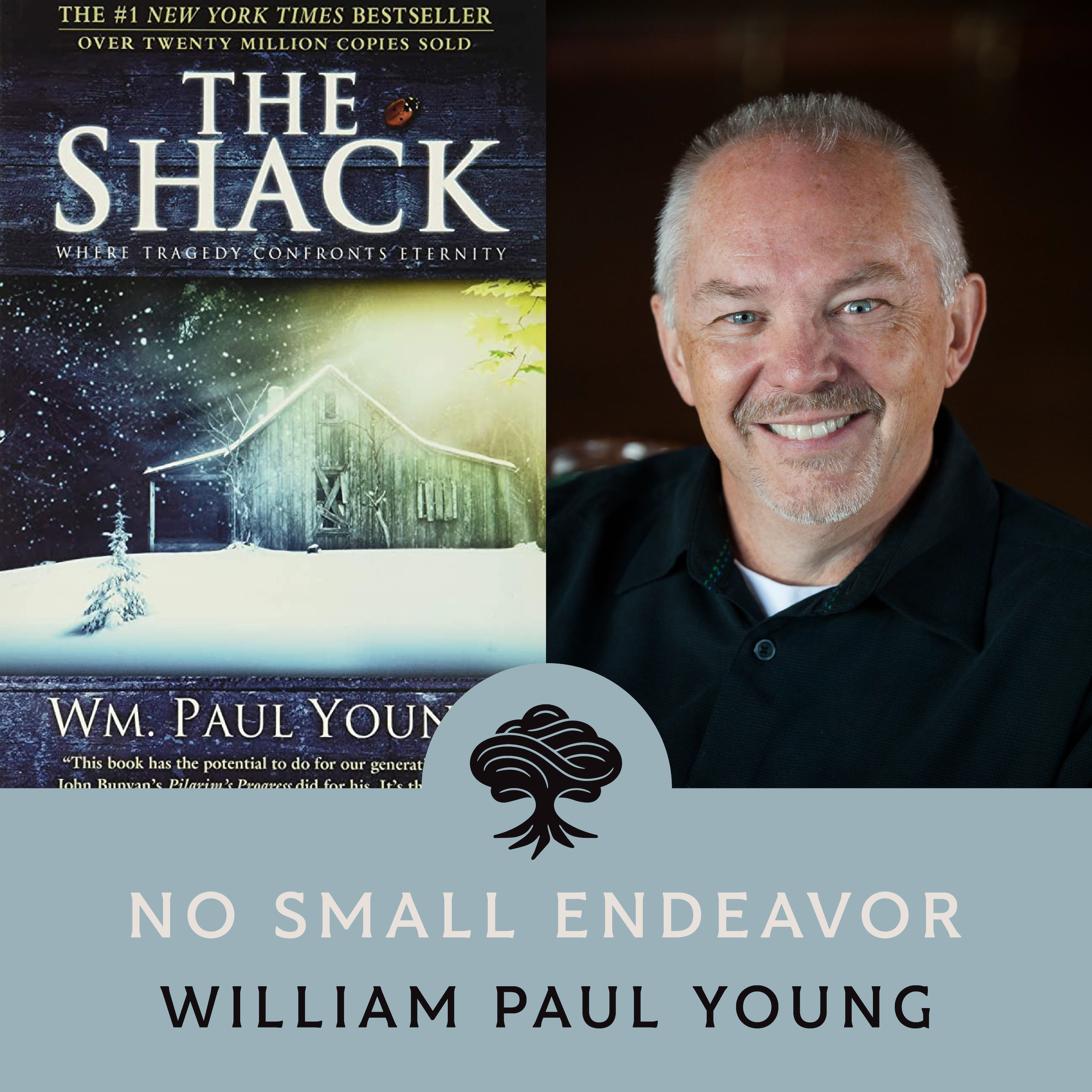 122: William Paul Young: Author of The Shack (Best of NSE)