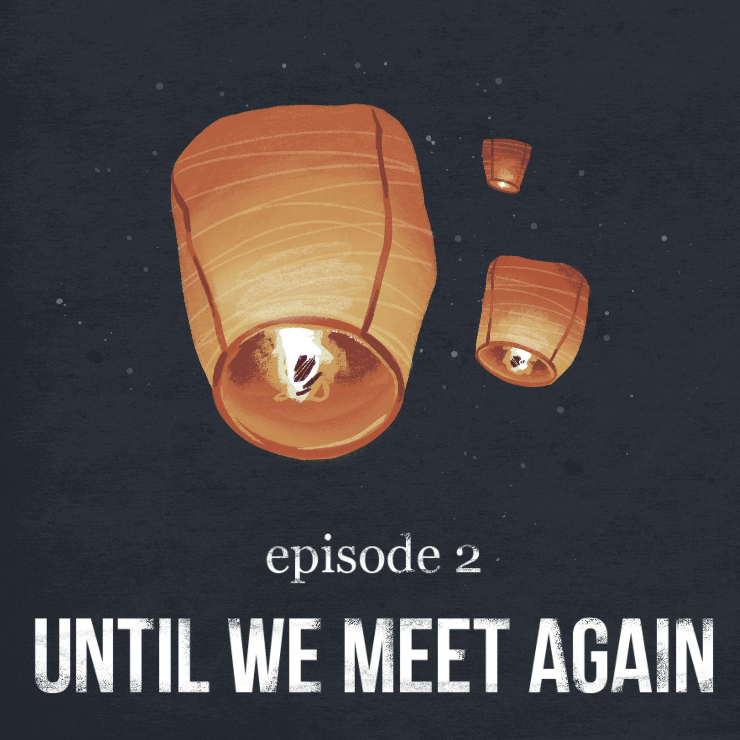 Until We Meet Again | 2